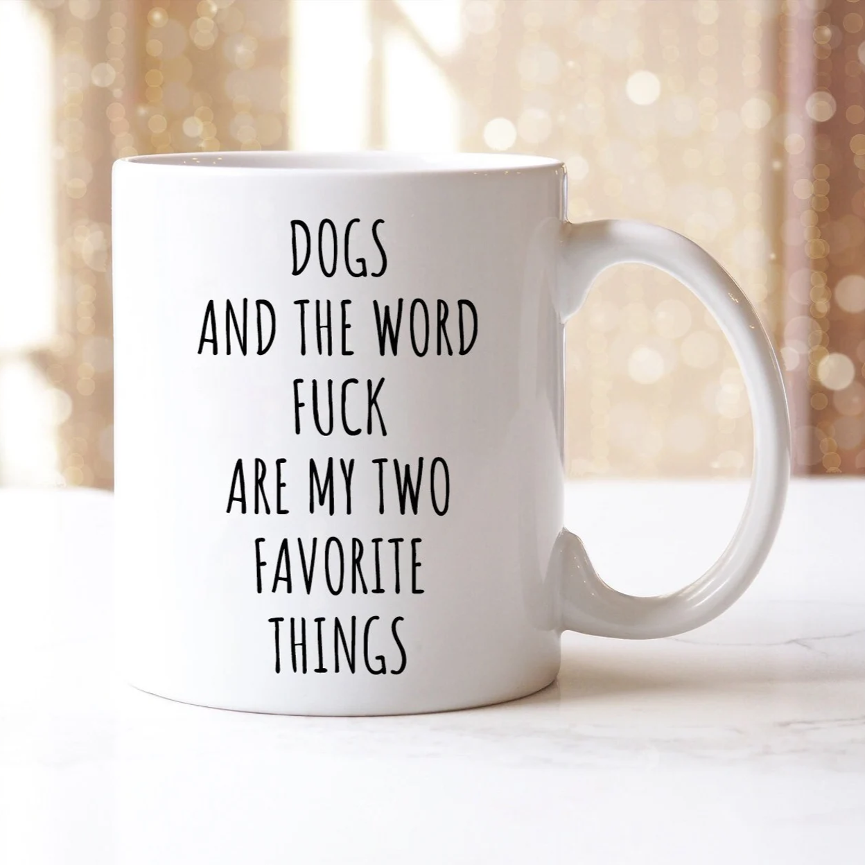 Dogs And The Word Fuck Are My Two Favorite Things Mug