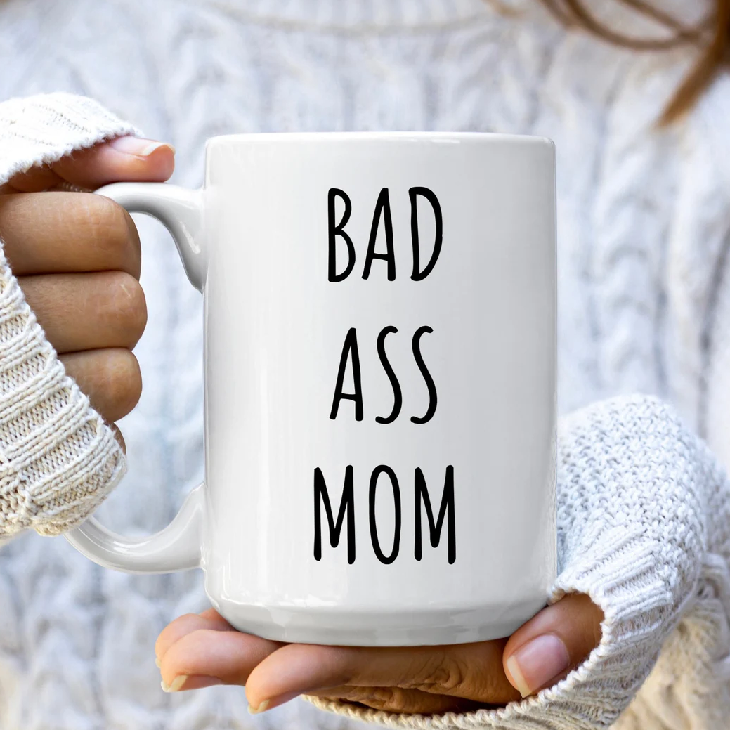 Bad Ass Mom Mug