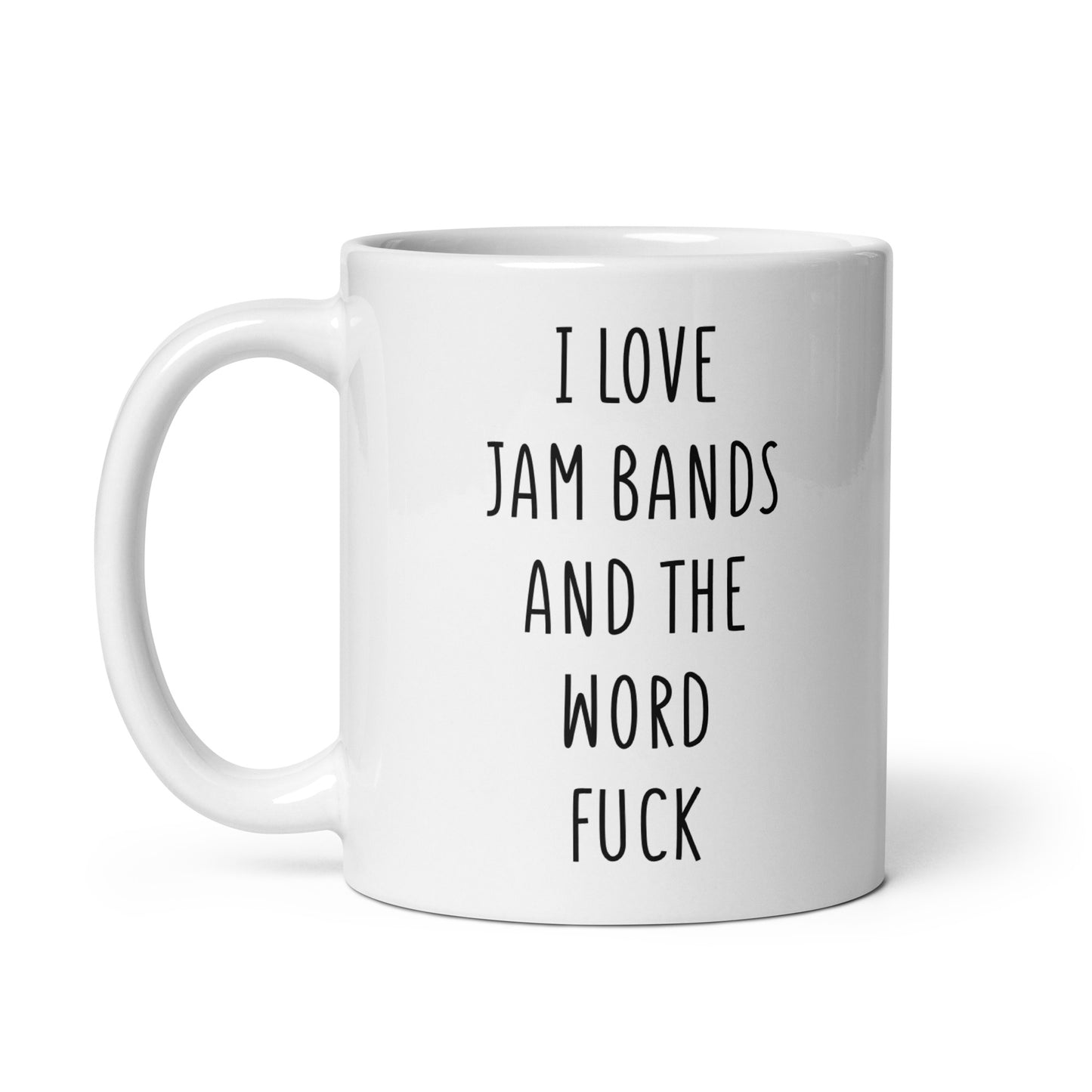 I Love Jam Bands And The Word Fuck Mug