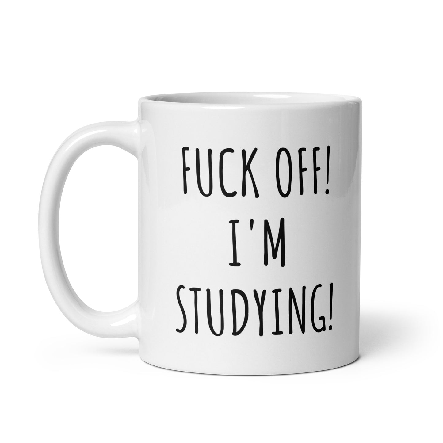 Fuck Off! I'm Studying! Mug