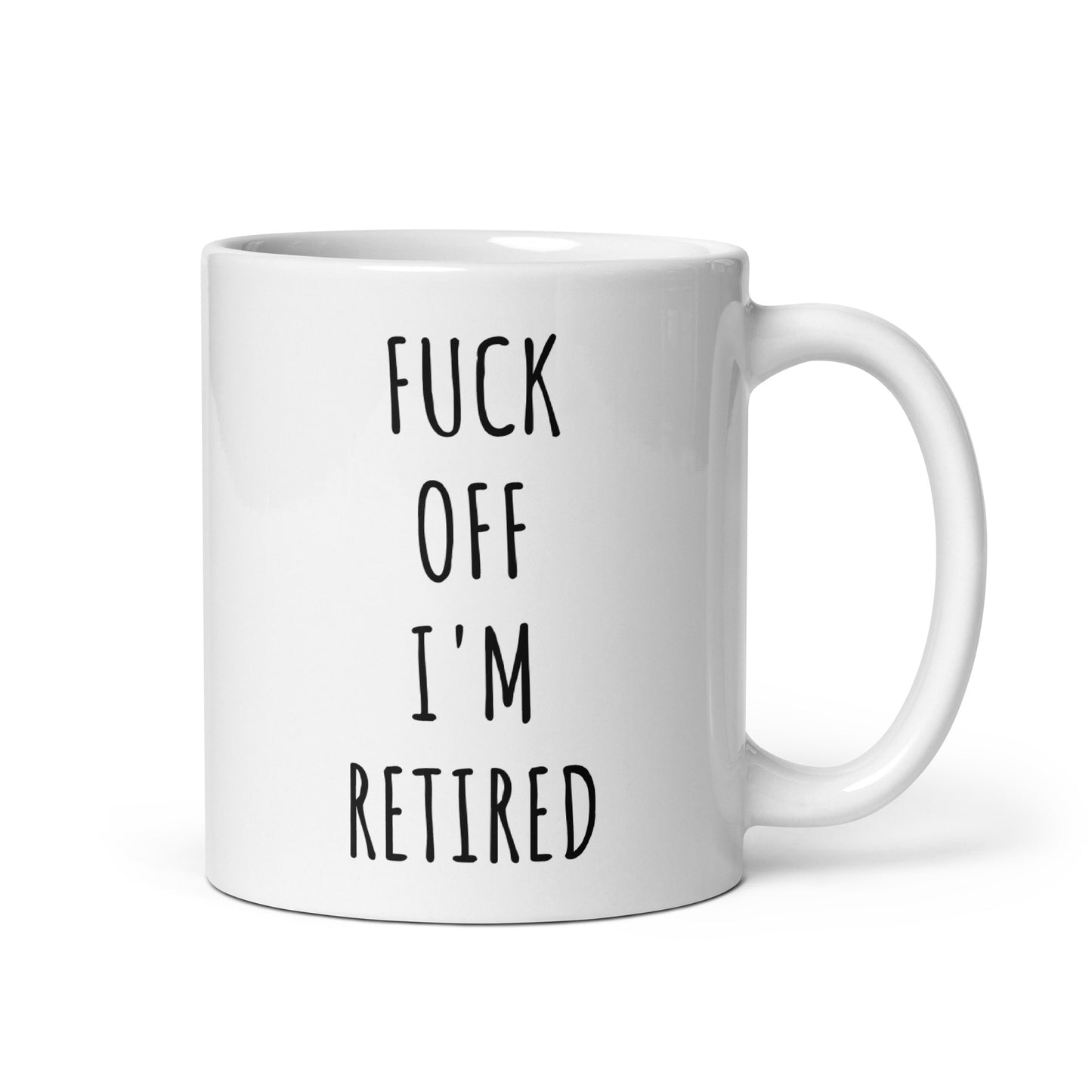 Fuck Off I'm Retired Mug