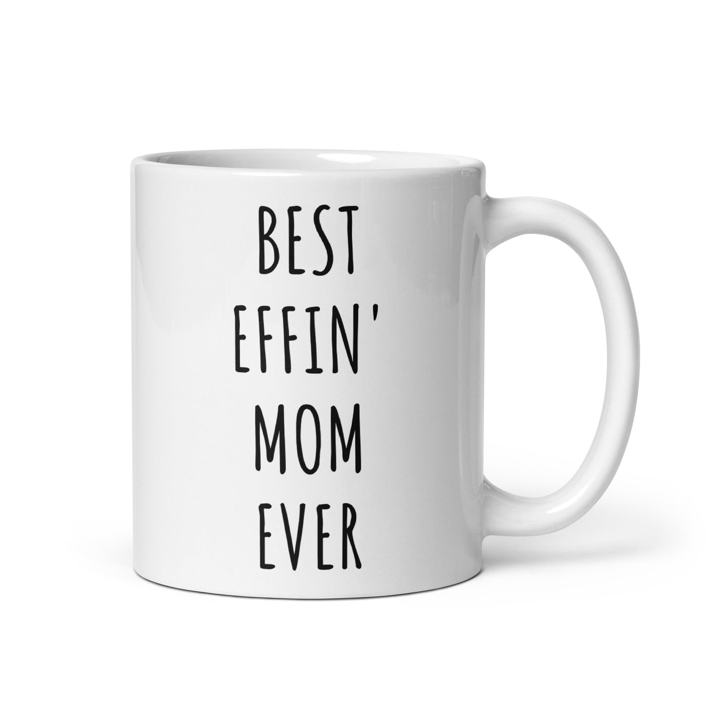 Best Effin' Mom Ever Mug
