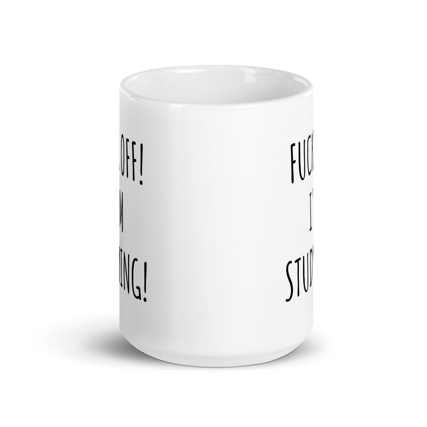 Fuck Off! I'm Studying! Mug