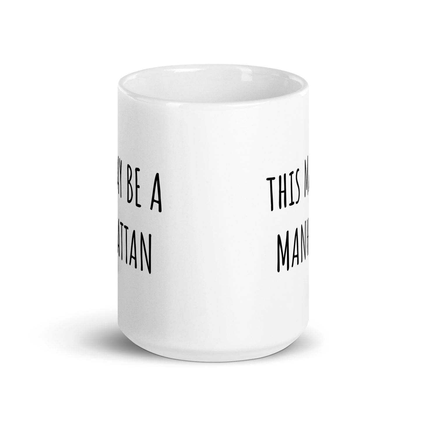 This May Be A Manhattan Mug
