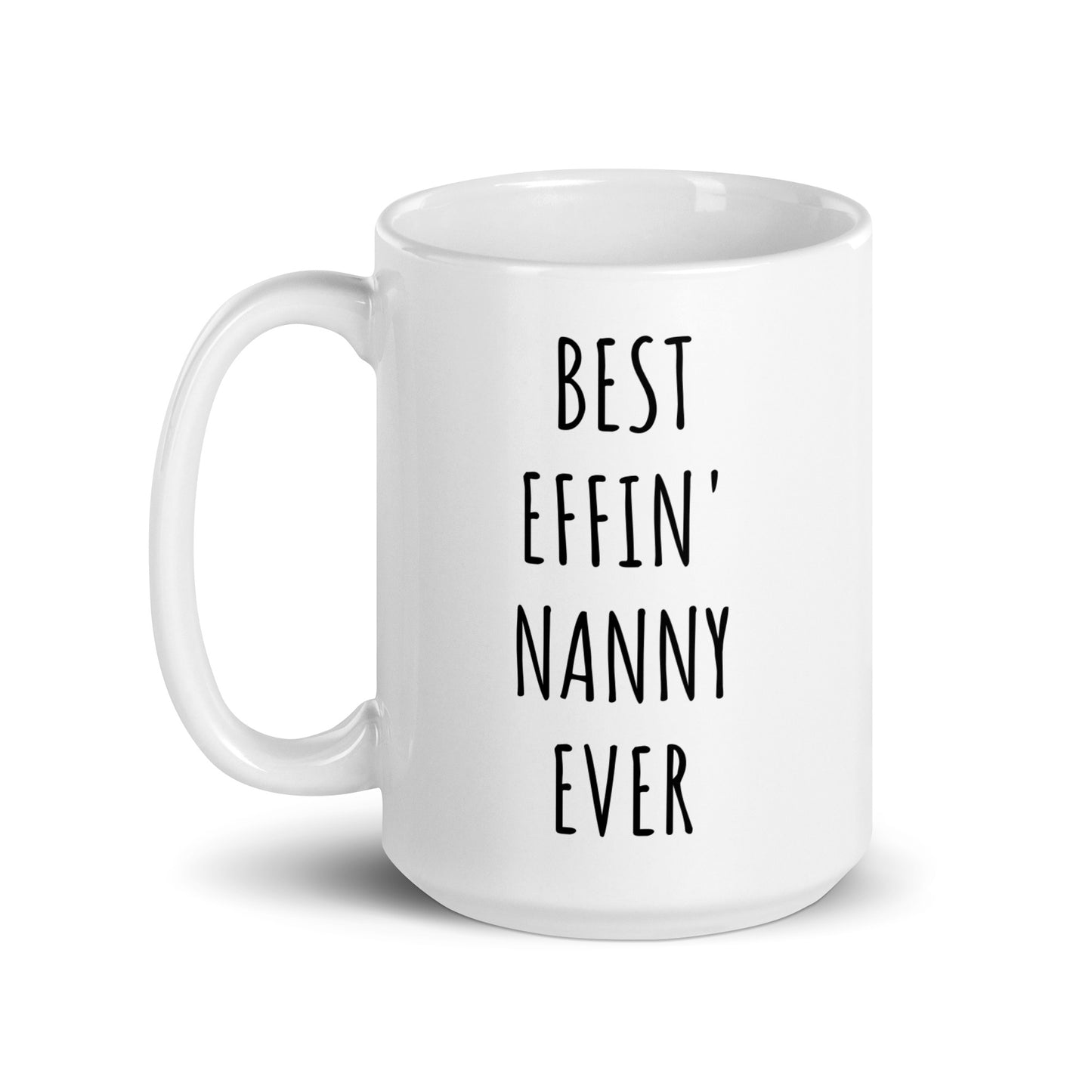 Best Effin' Nanny Ever Mug