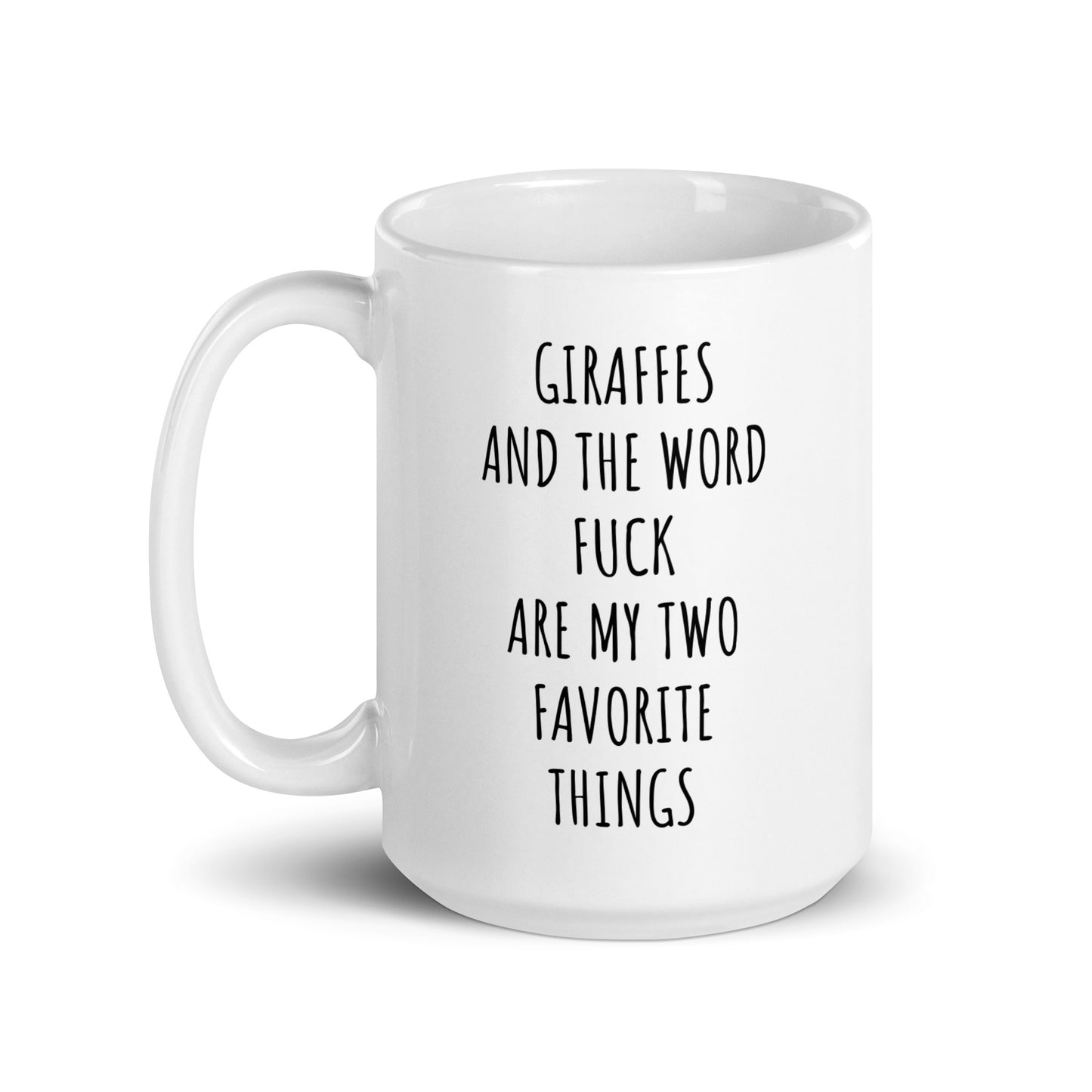 Giraffes And The Word Fuck Are My Two Favorite Things Mug