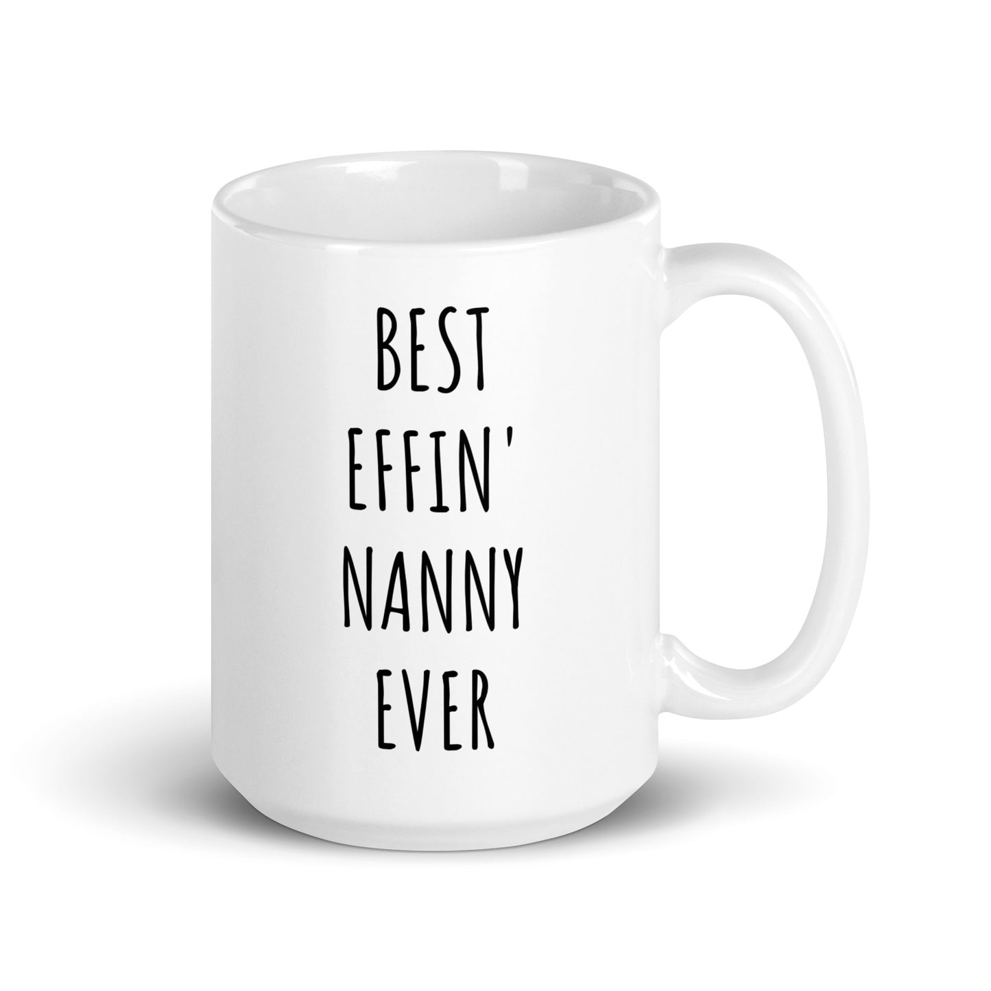 Best Effin' Nanny Ever Mug