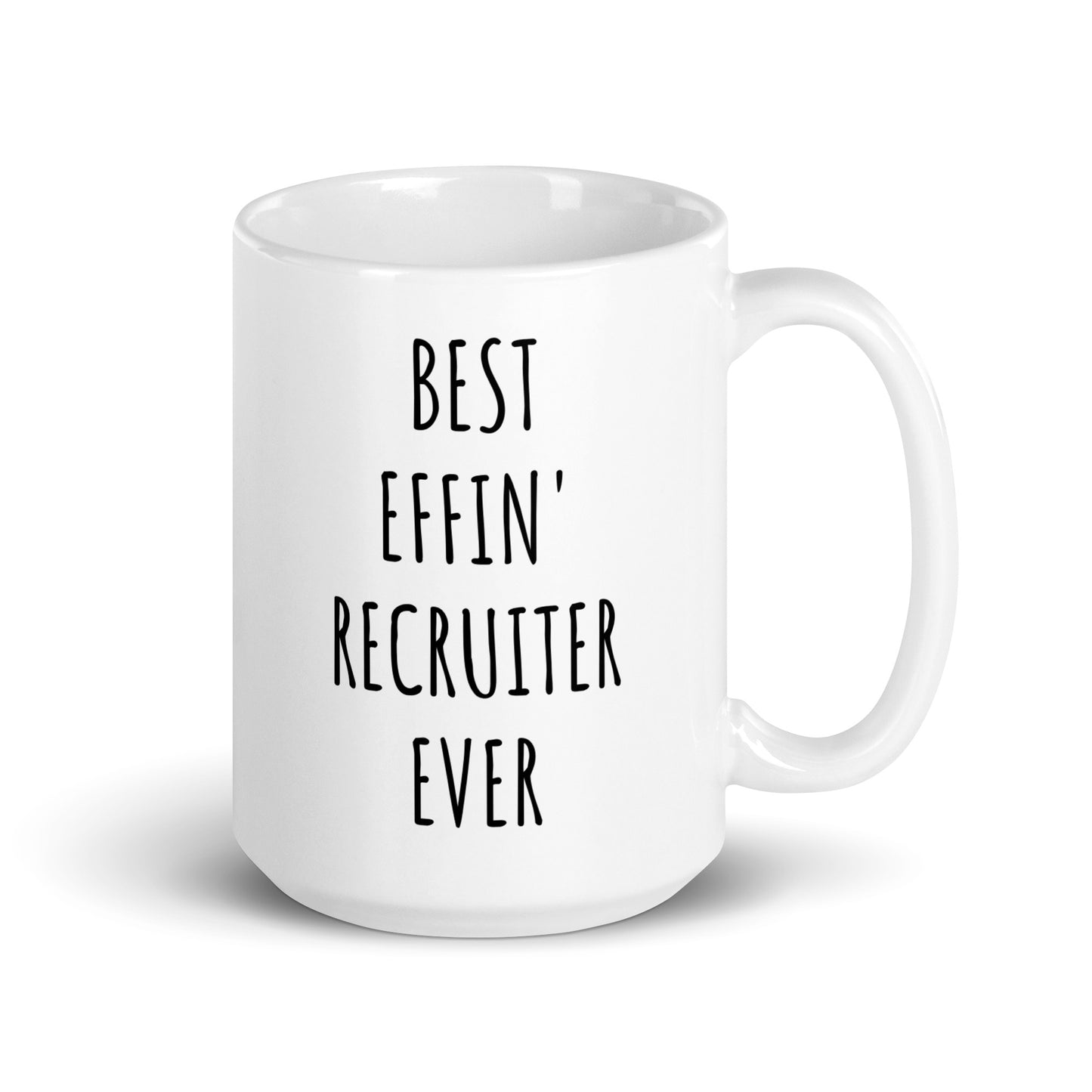 Best Effin' Recruiter Ever Mug