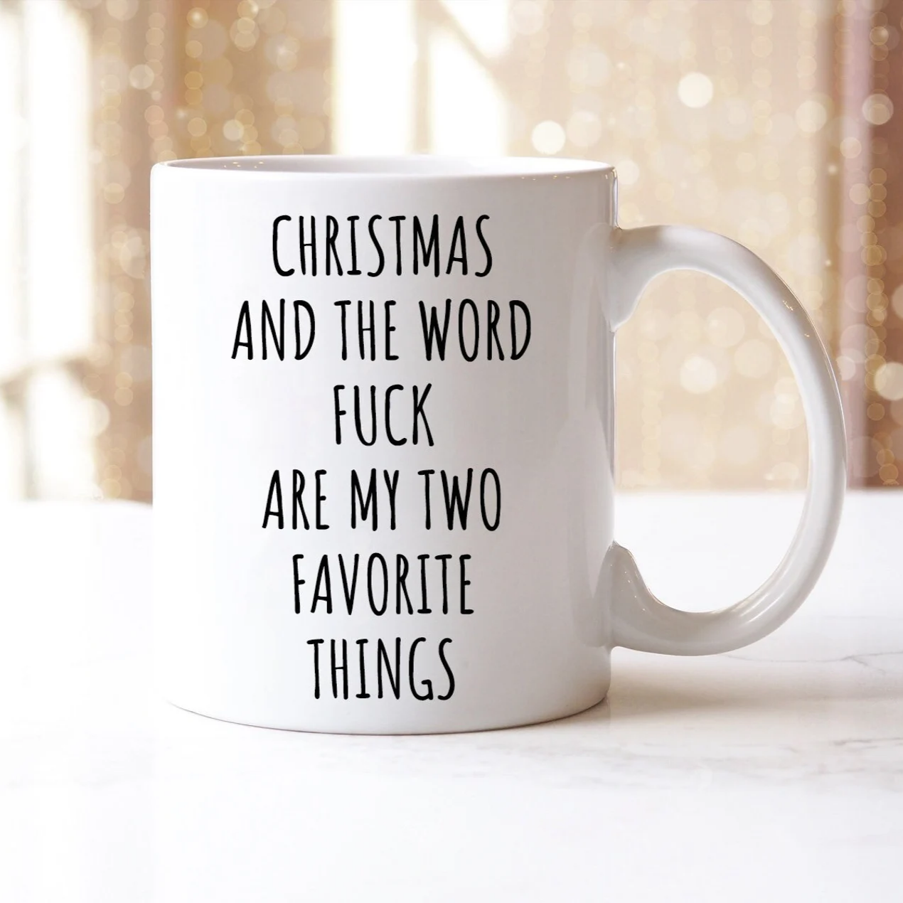 Christmas And The Word Fuck Are My Two Favorite Things Mug