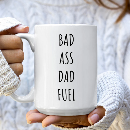 Bad Ass Dad Fuel Mug