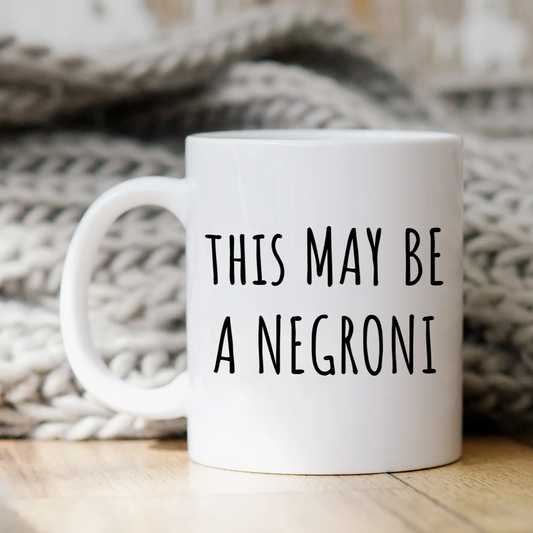 This May Be A Negroni Mug