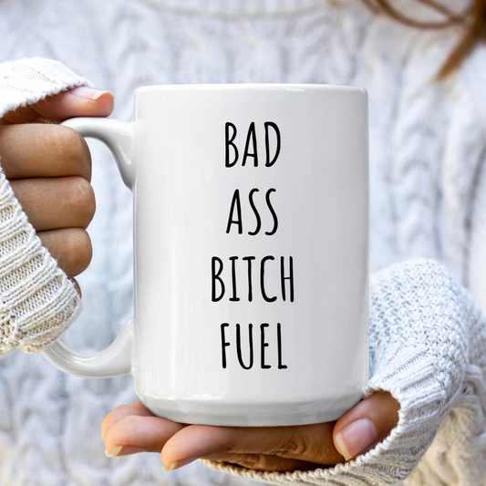 Bad Ass Bitch Fuel Mug