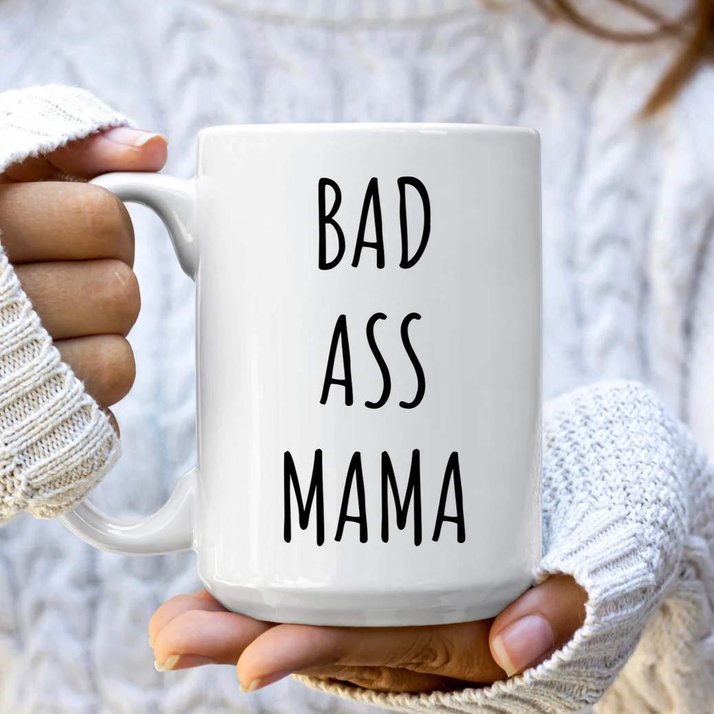 Bad Ass Mama Mug