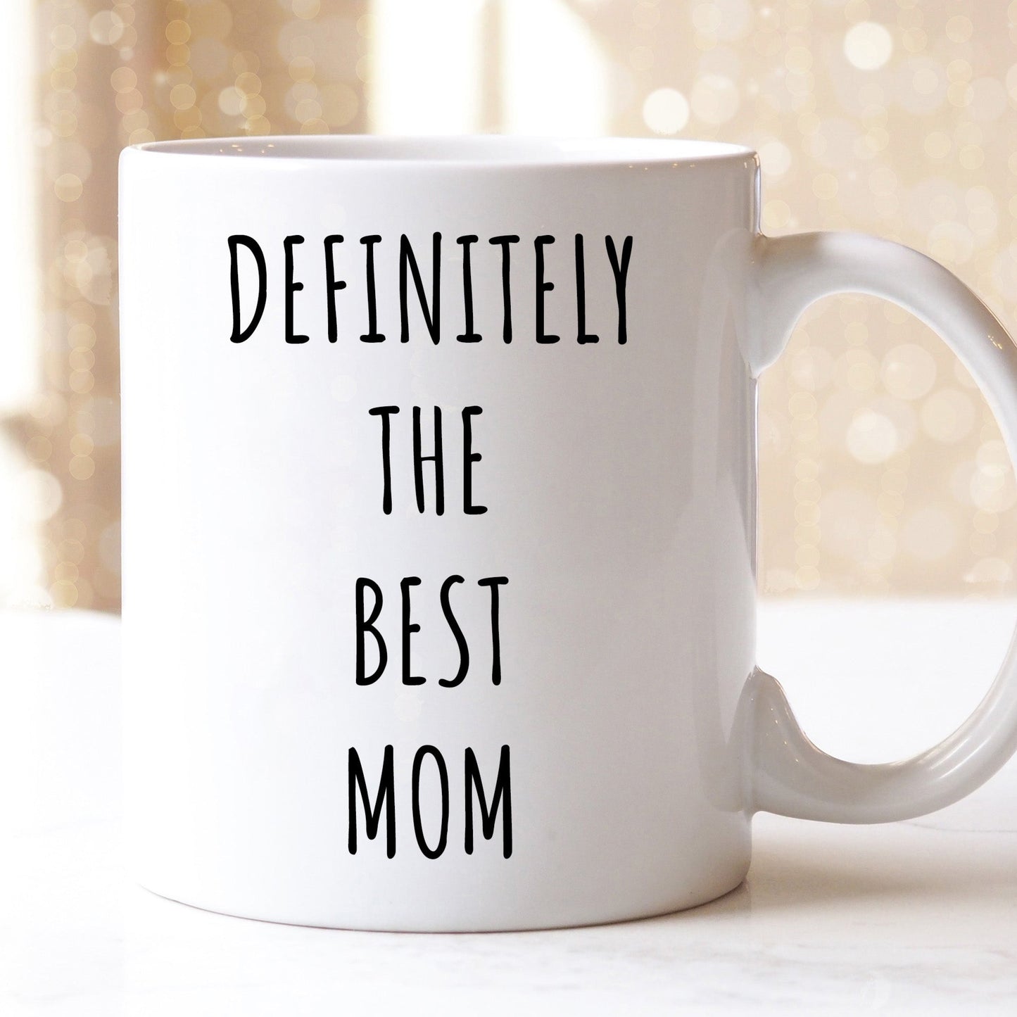 Definitely The Best Mom Mug