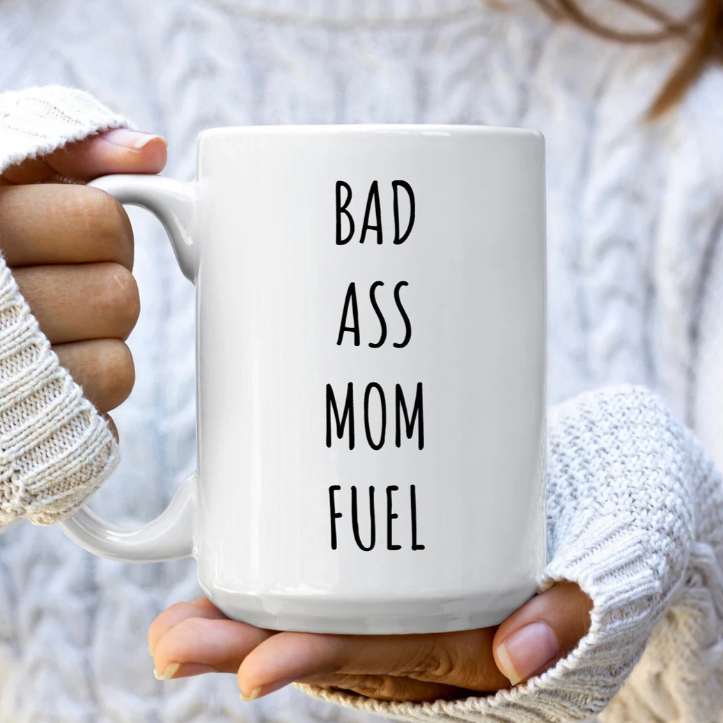 Bad Ass Mom Fuel Mug