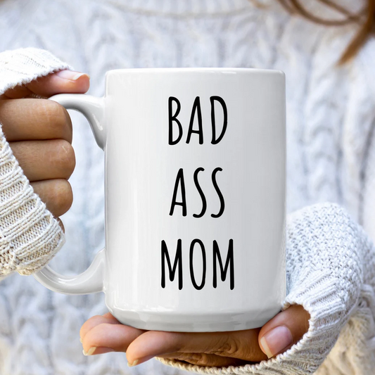 Bad Ass Mom Mug