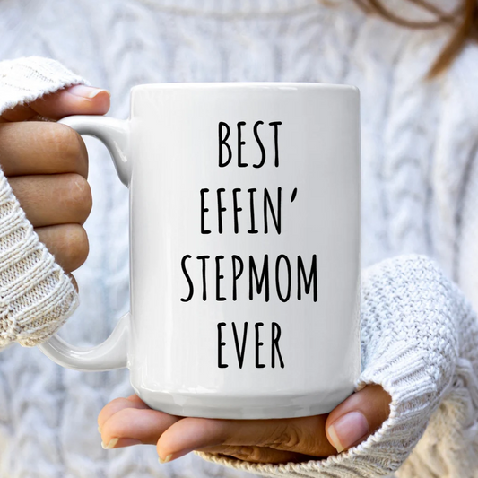 Best Effin' Stepmom Ever Mug