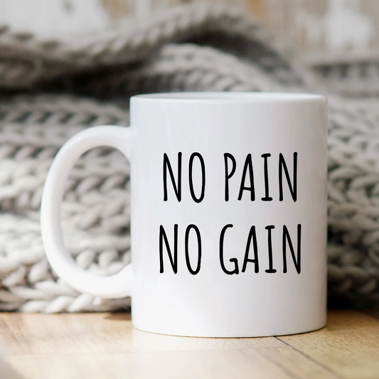 No Pain No Gain Mug