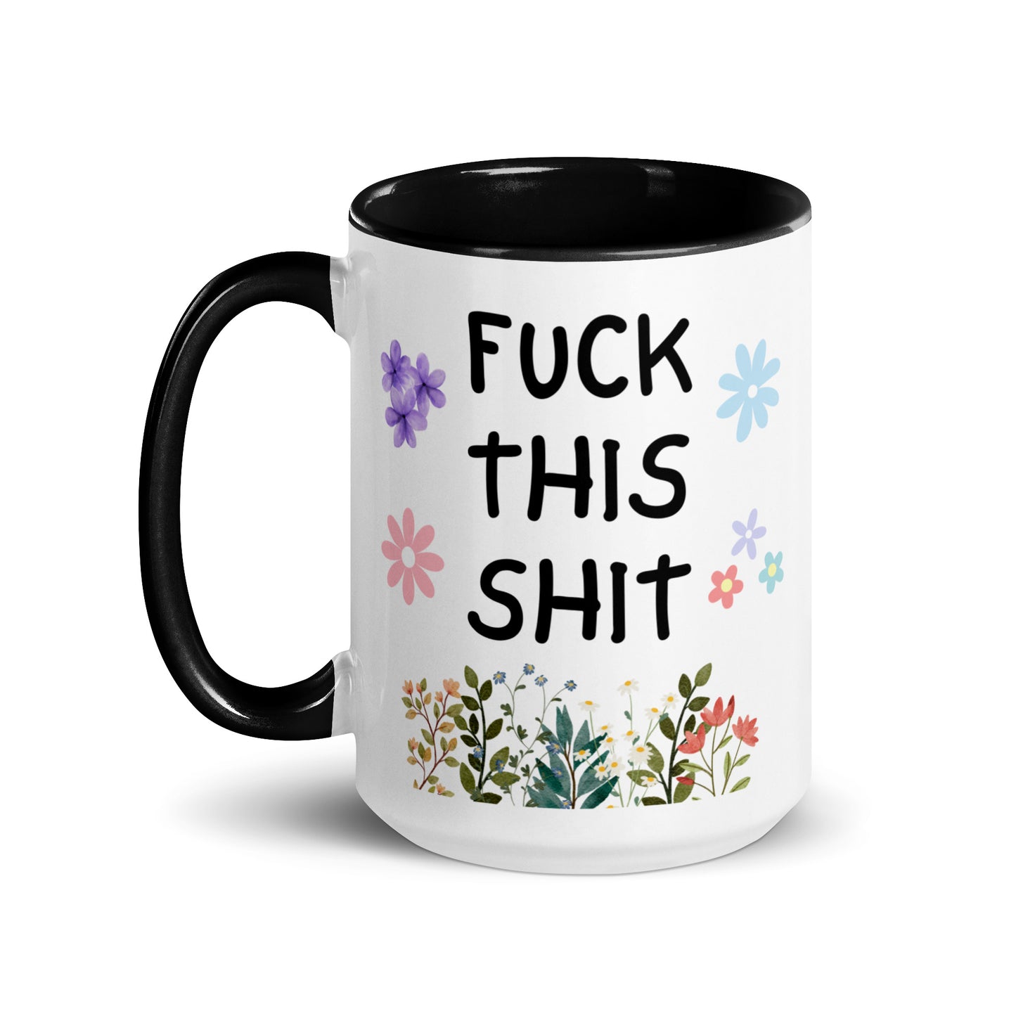 Fuck This Shit Mug