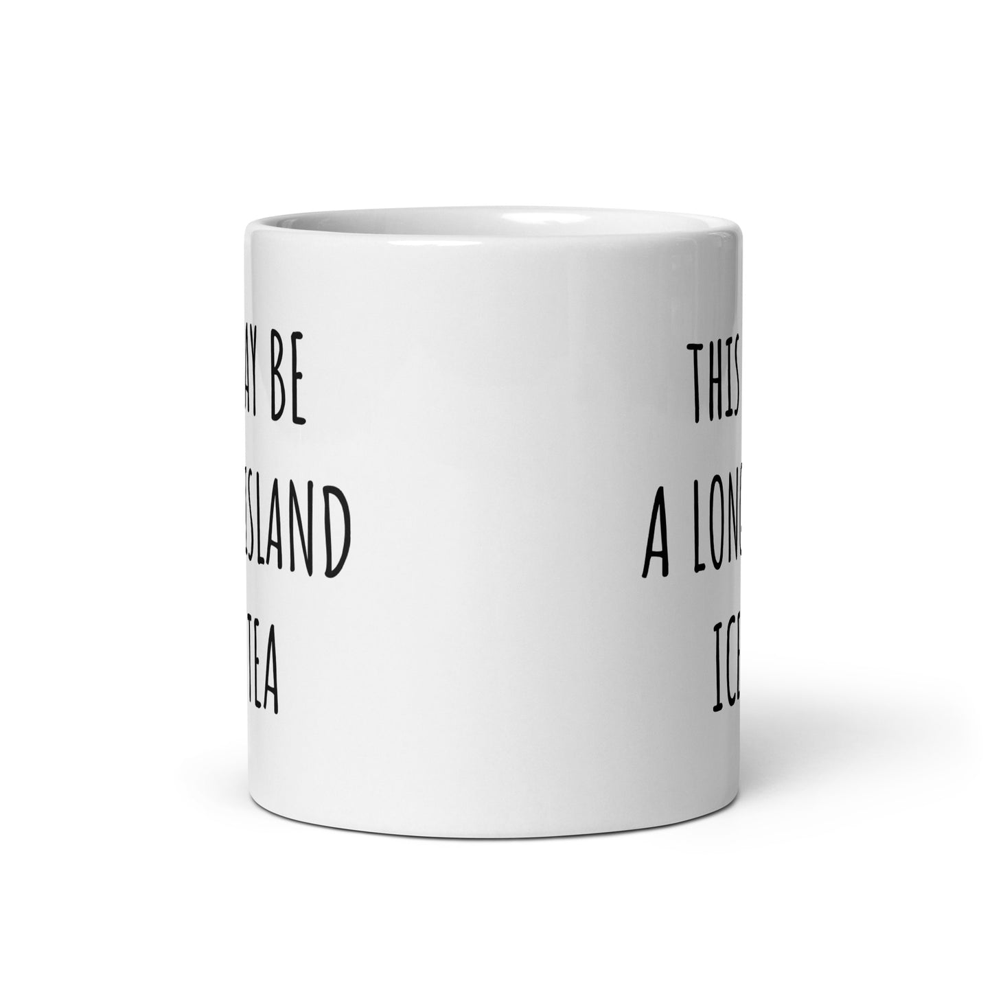 This May Be A Long Island Iced Tea Mug