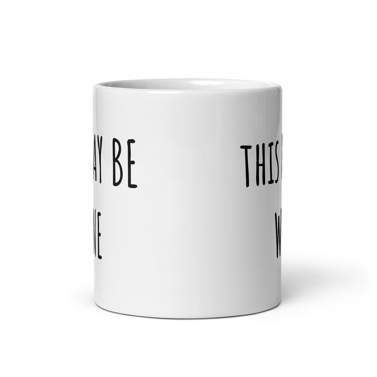 This May Be Wine Mug