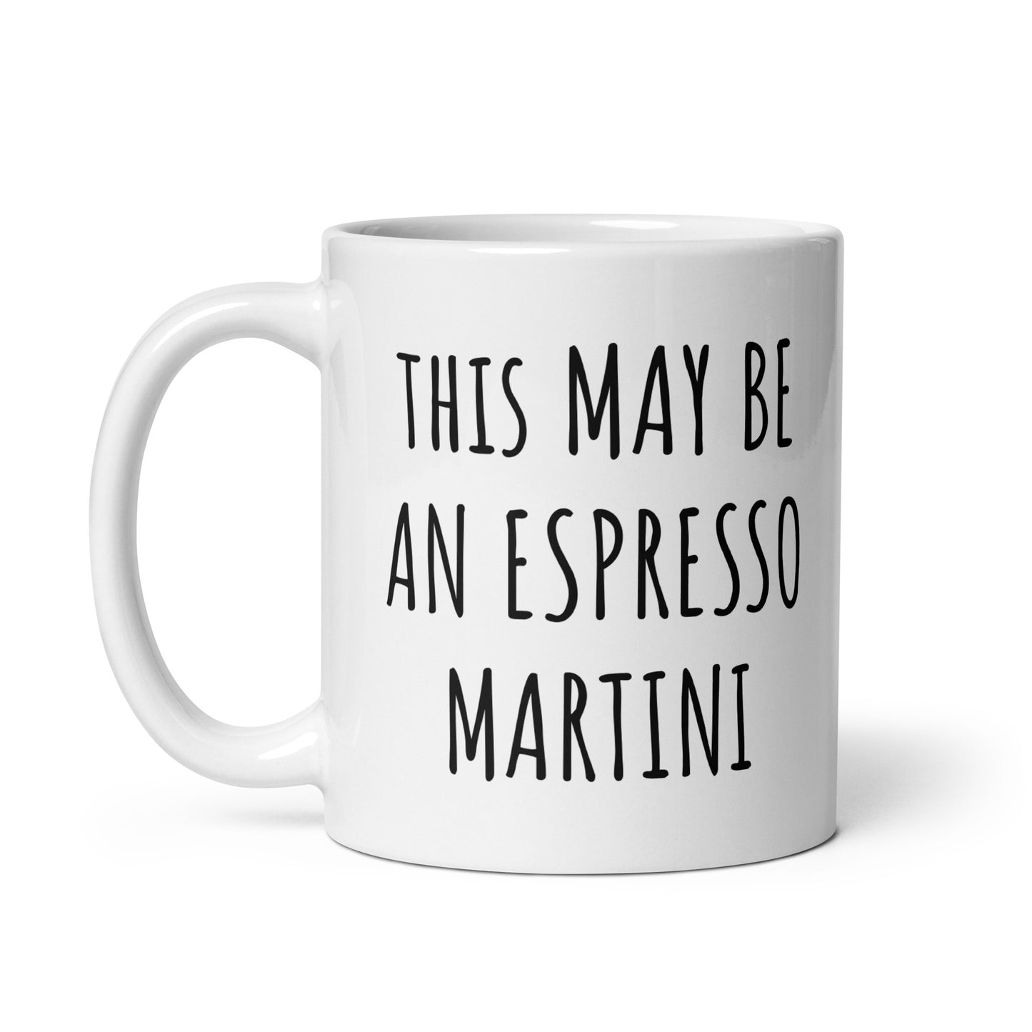 This May Be An Espresso Martini Mug