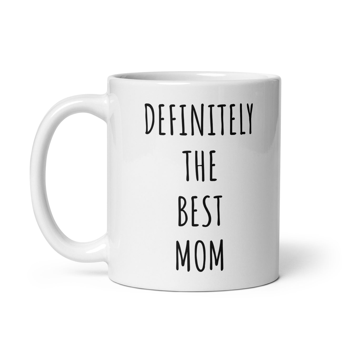 Definitely The Best Mom Mug