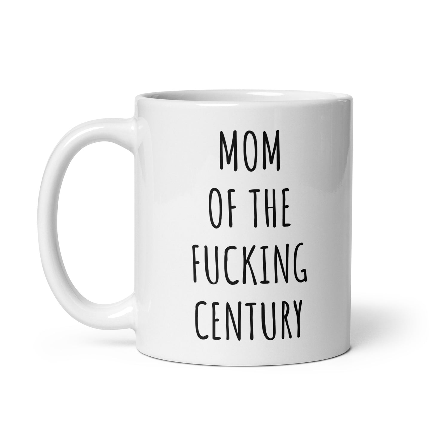 Mom Of The Fucking Century Mug