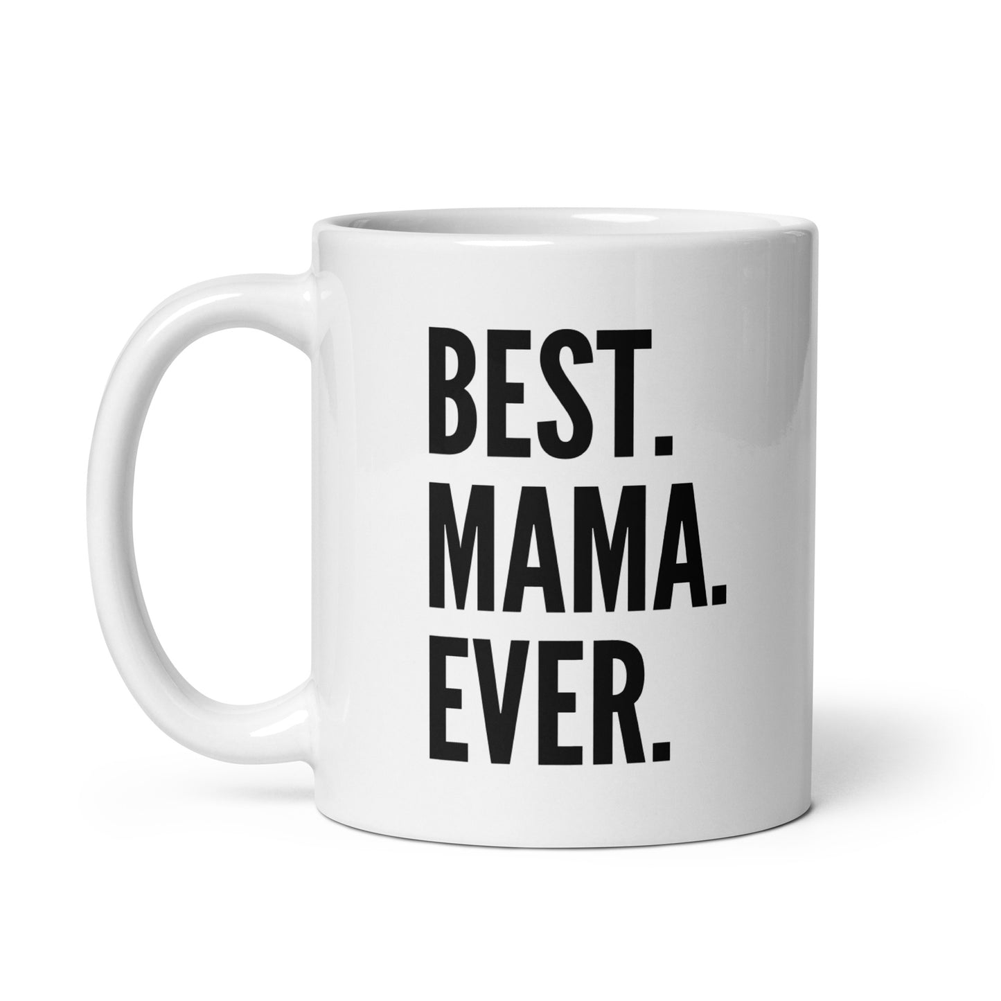 Best Mama Ever Mug