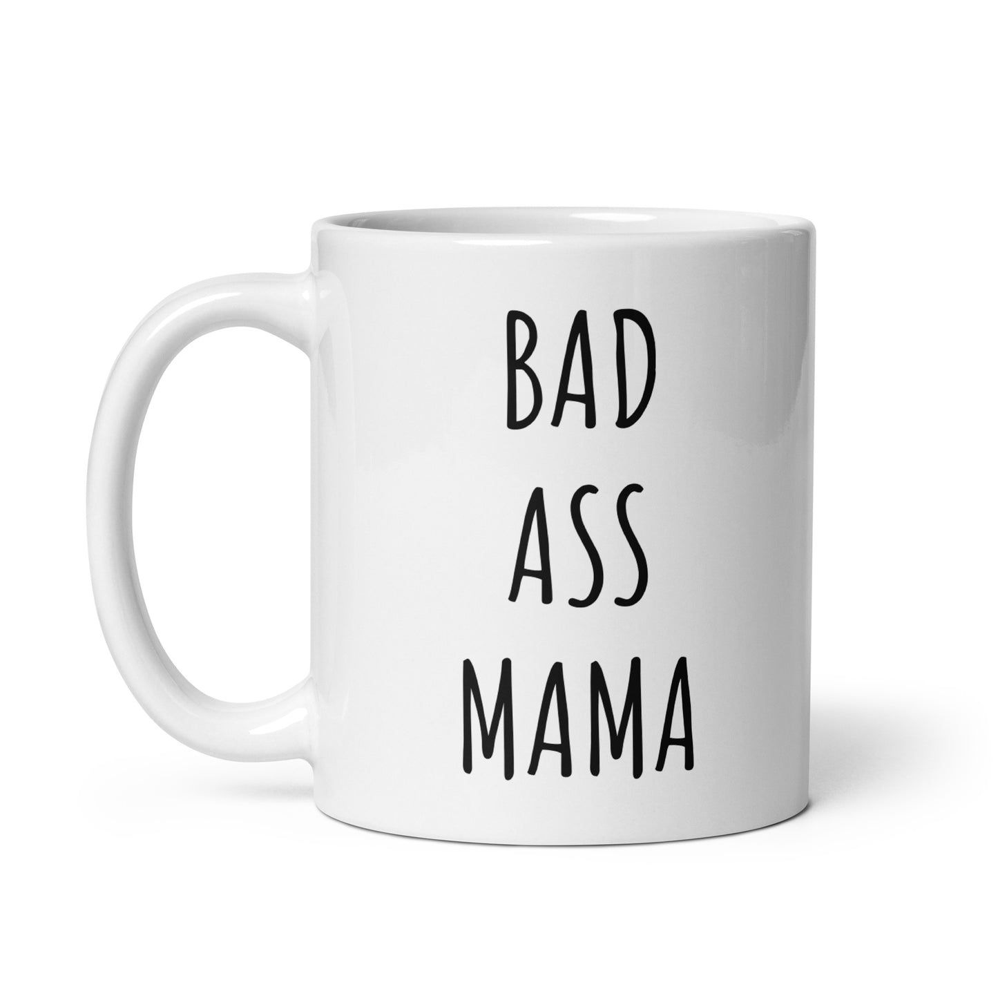 Bad Ass Mama Mug