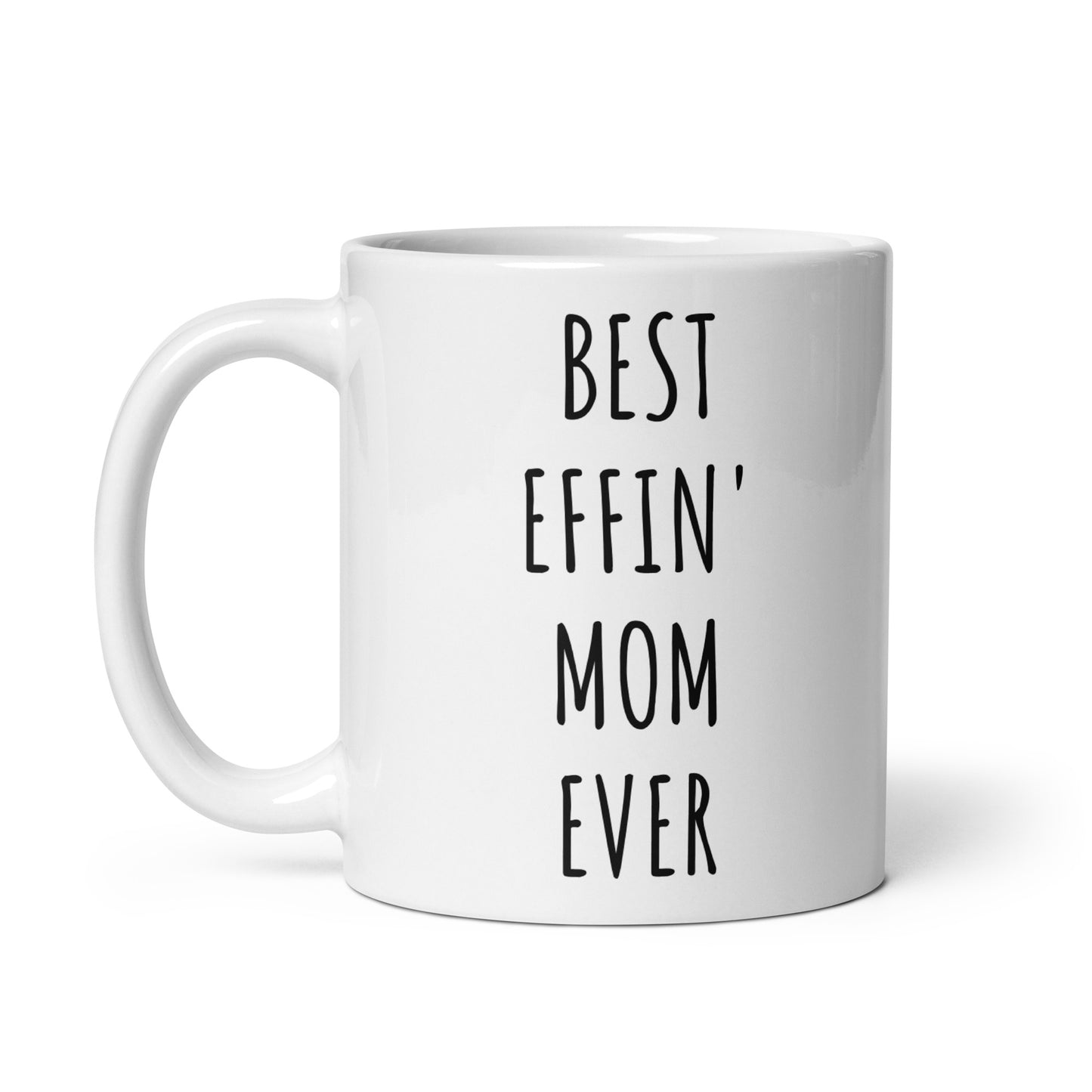 Best Effin' Mom Ever Mug