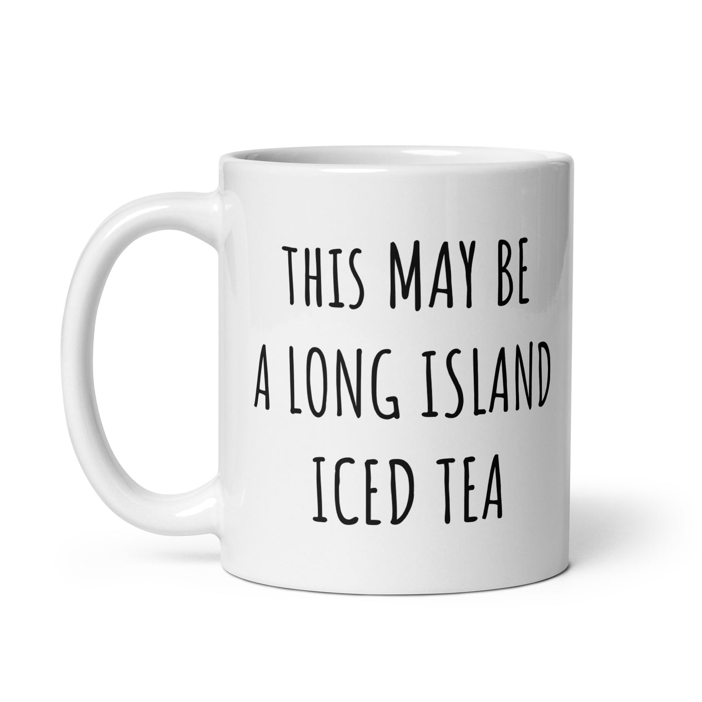 This May Be A Long Island Iced Tea Mug