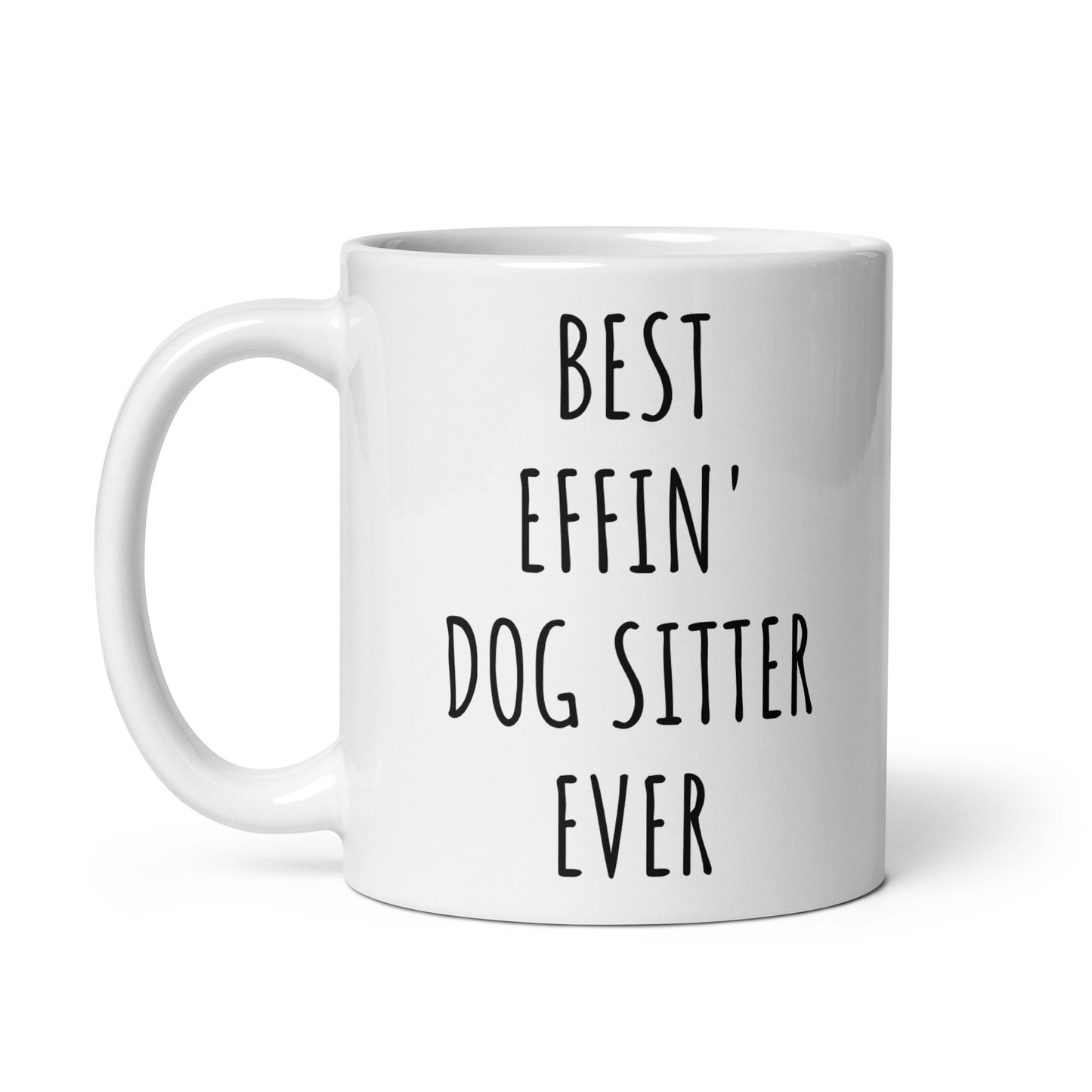 Best Effin' Dog Sitter Ever Mug