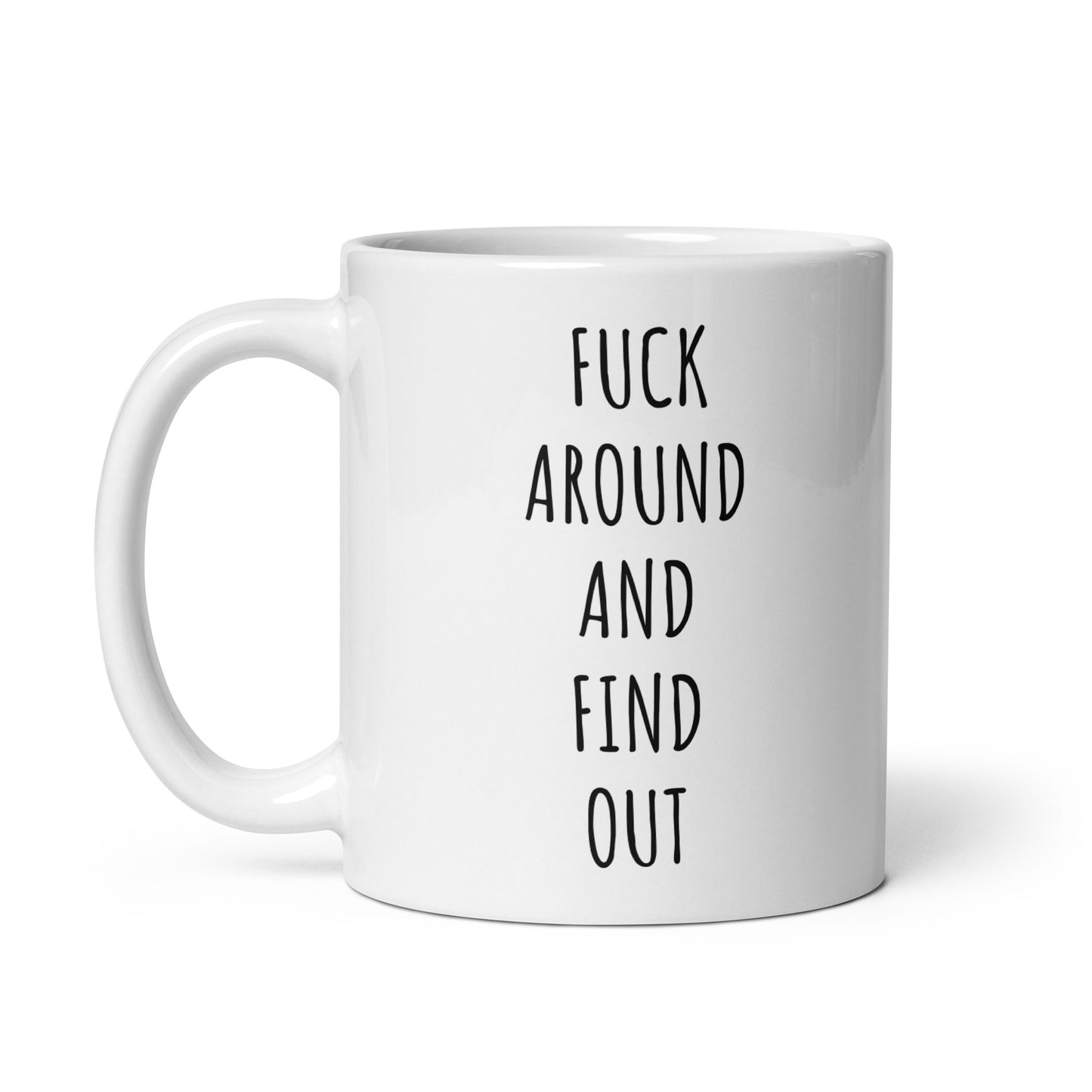 Fuck Around And Find Out Mug