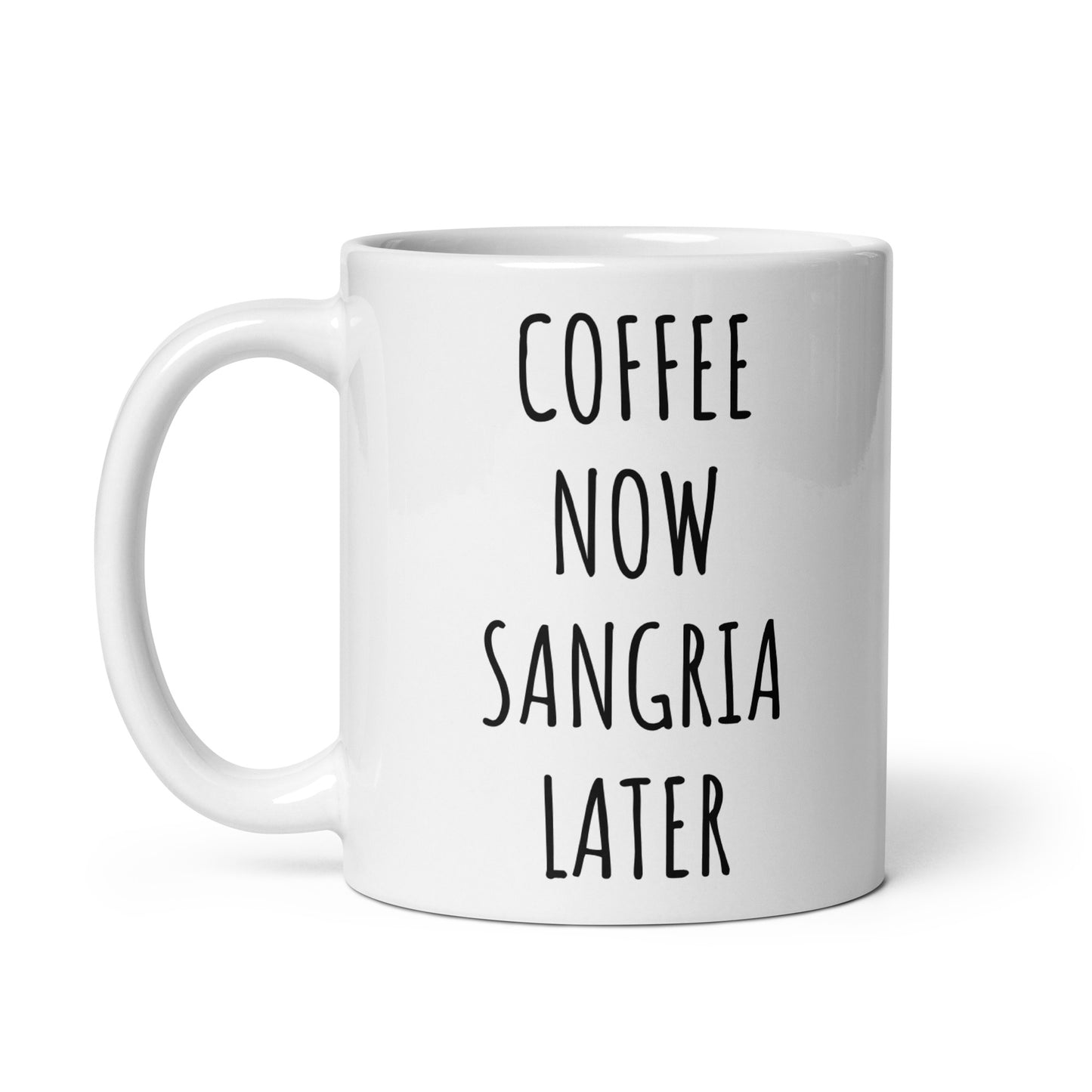 Coffee Now Sangria Later Mug