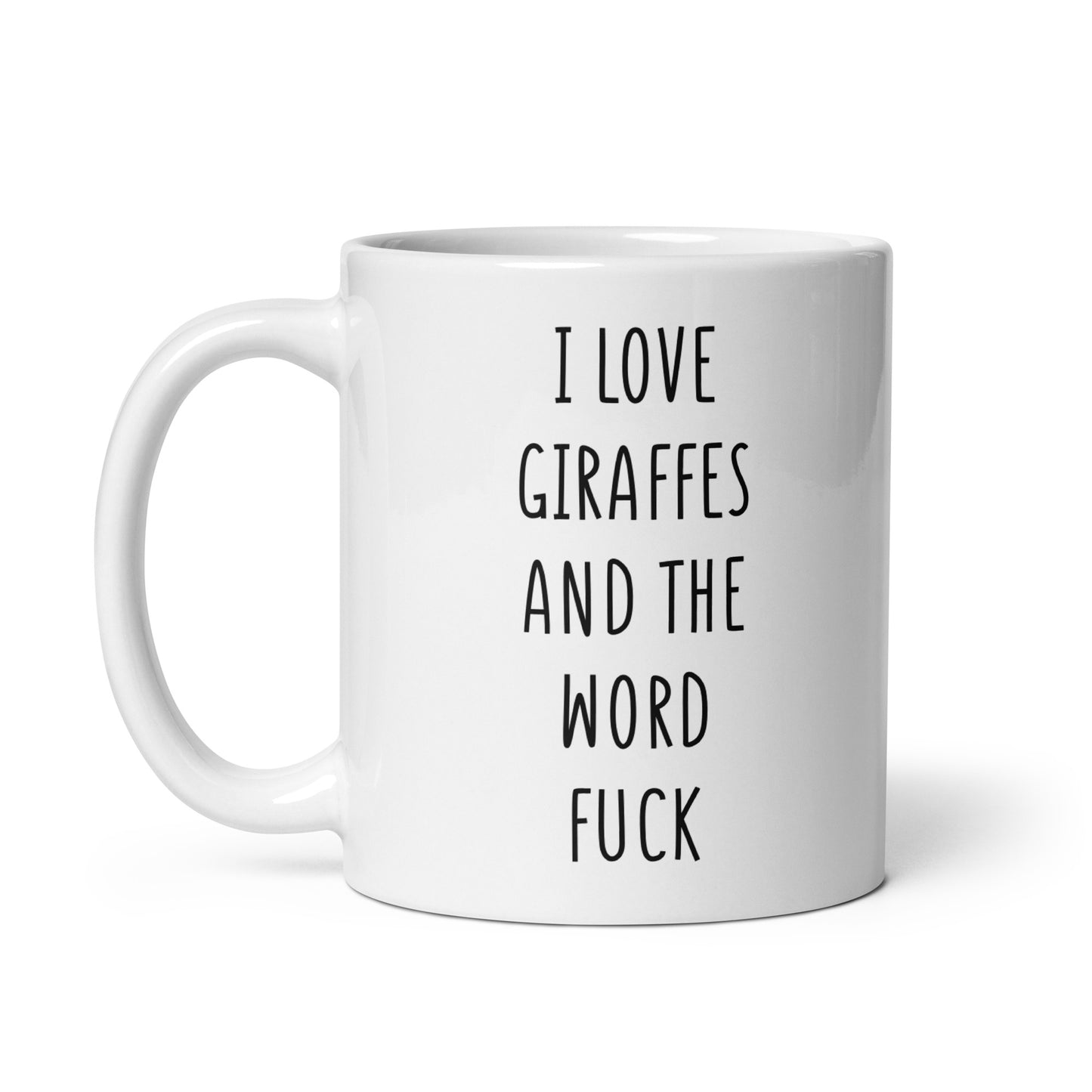 I Love Giraffes And The Word Fuck Mug