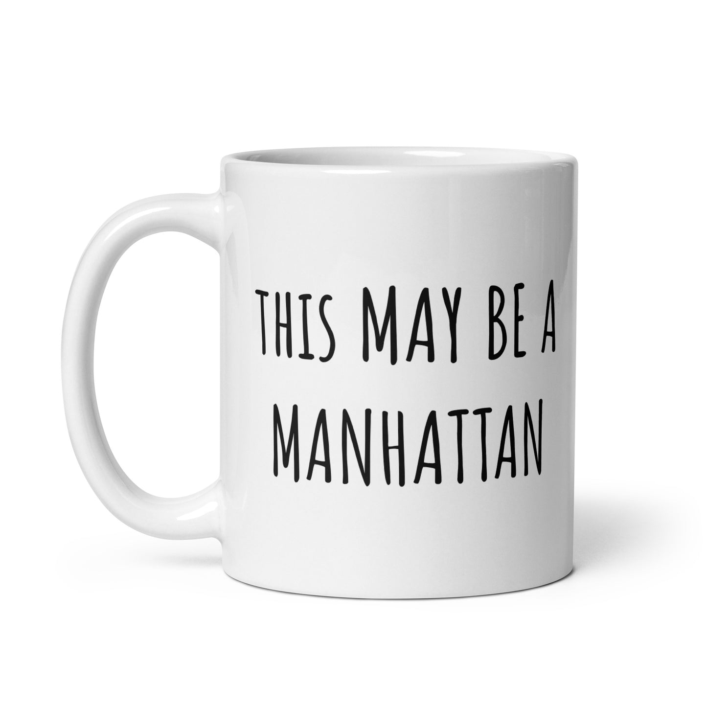 This May Be A Manhattan Mug