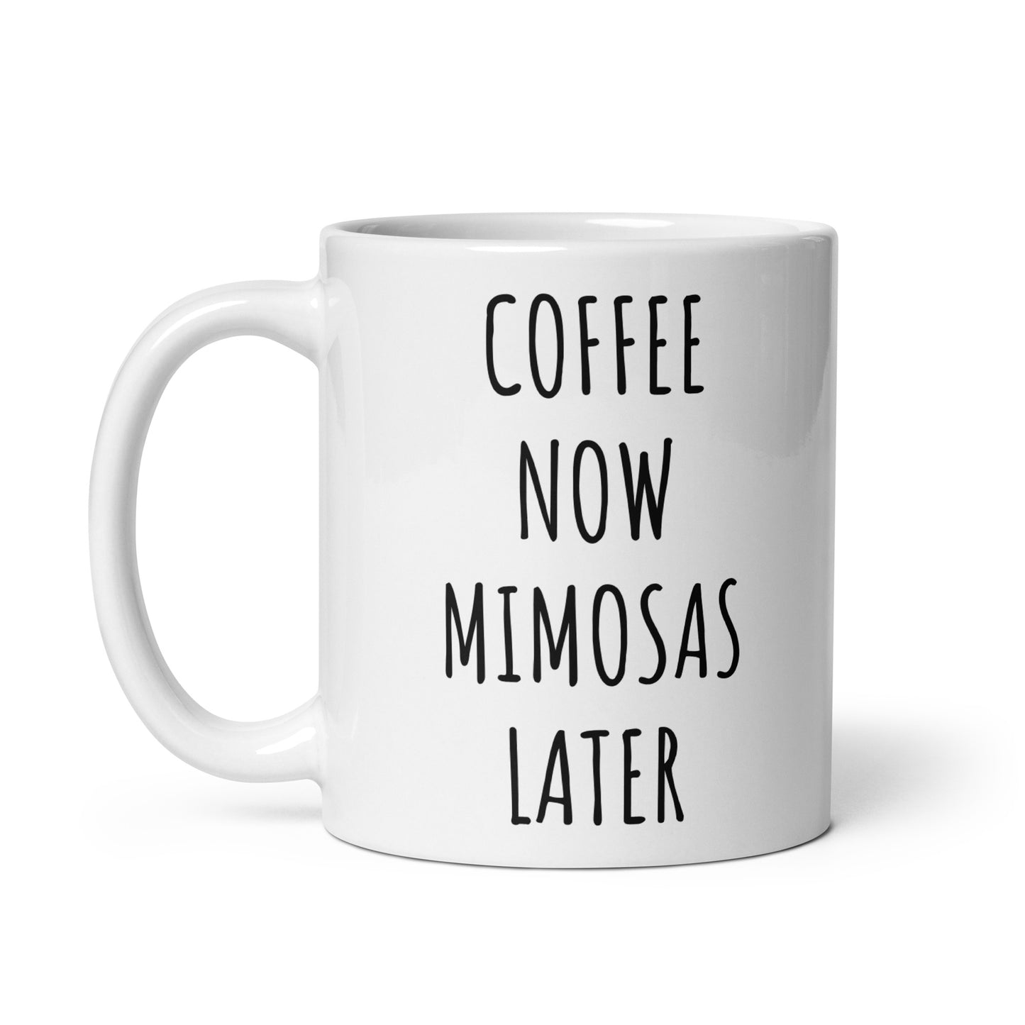 Coffee Now Mimosas Later Mug