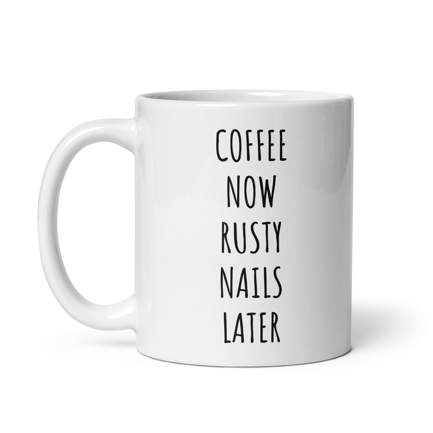 Coffee Now Rusty Nails Later Mug