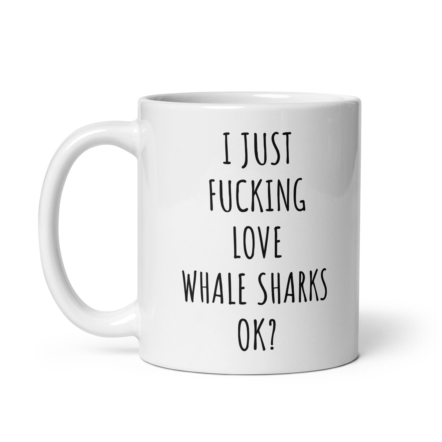 I Just Fucking Love Whale Sharks Ok? Mug