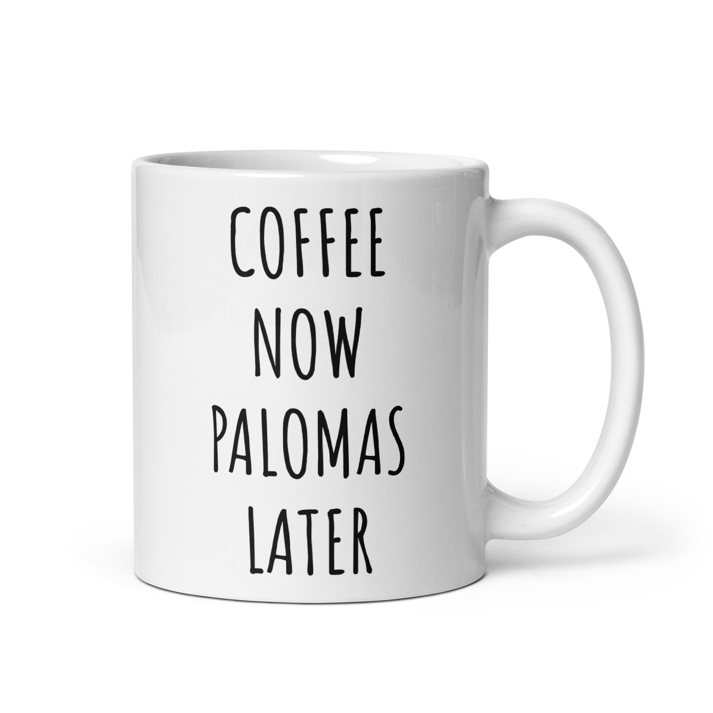 Coffee Now Palomas Later Mug