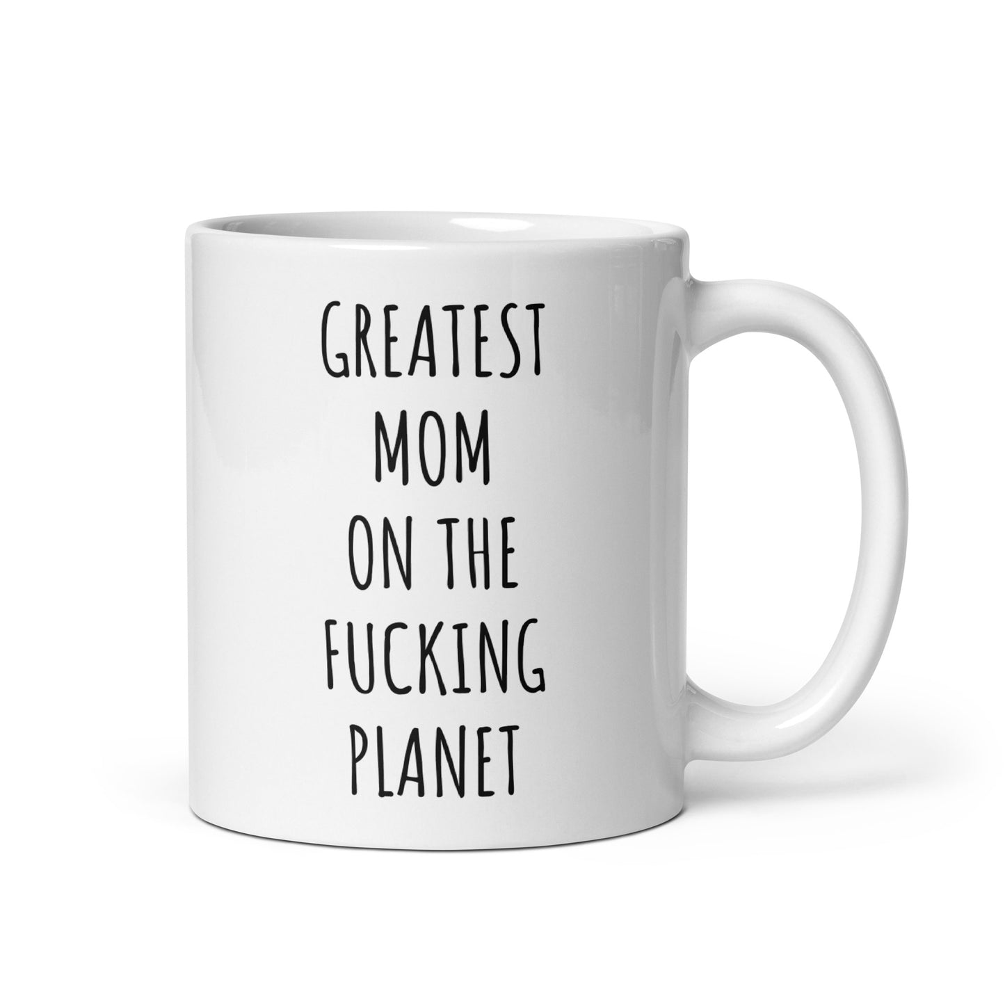 Greatest Mom On The Fucking Planet Mug