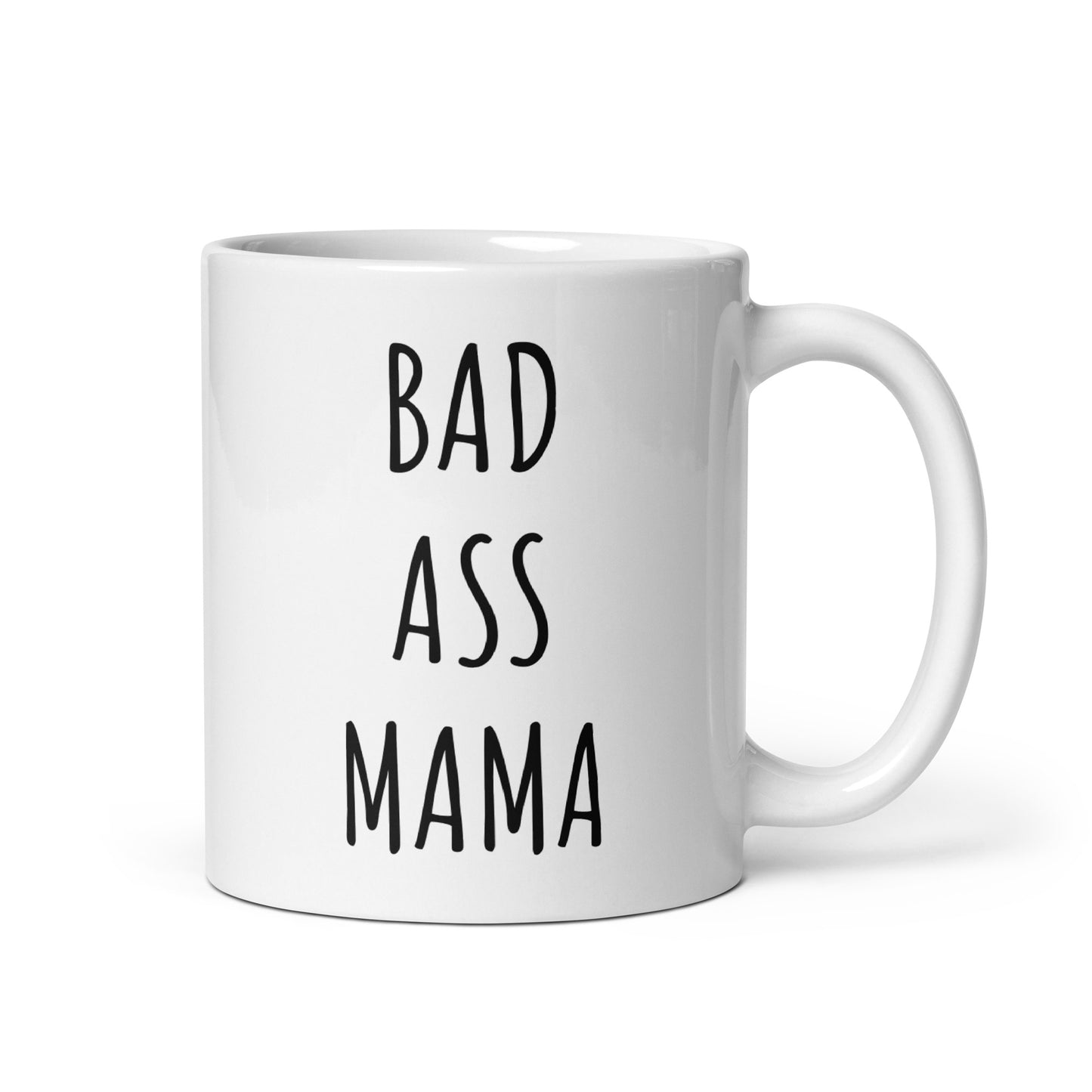 Bad Ass Mama Mug