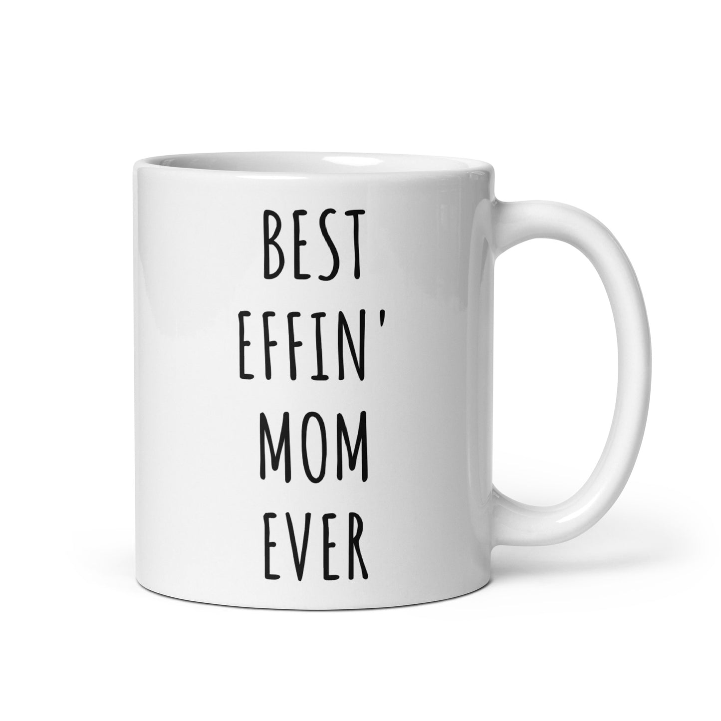 Best Effin' Mom Ever Mug