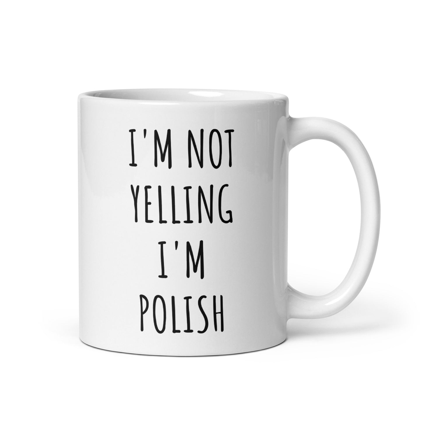 I'm Not Yelling I'm Polish Mug