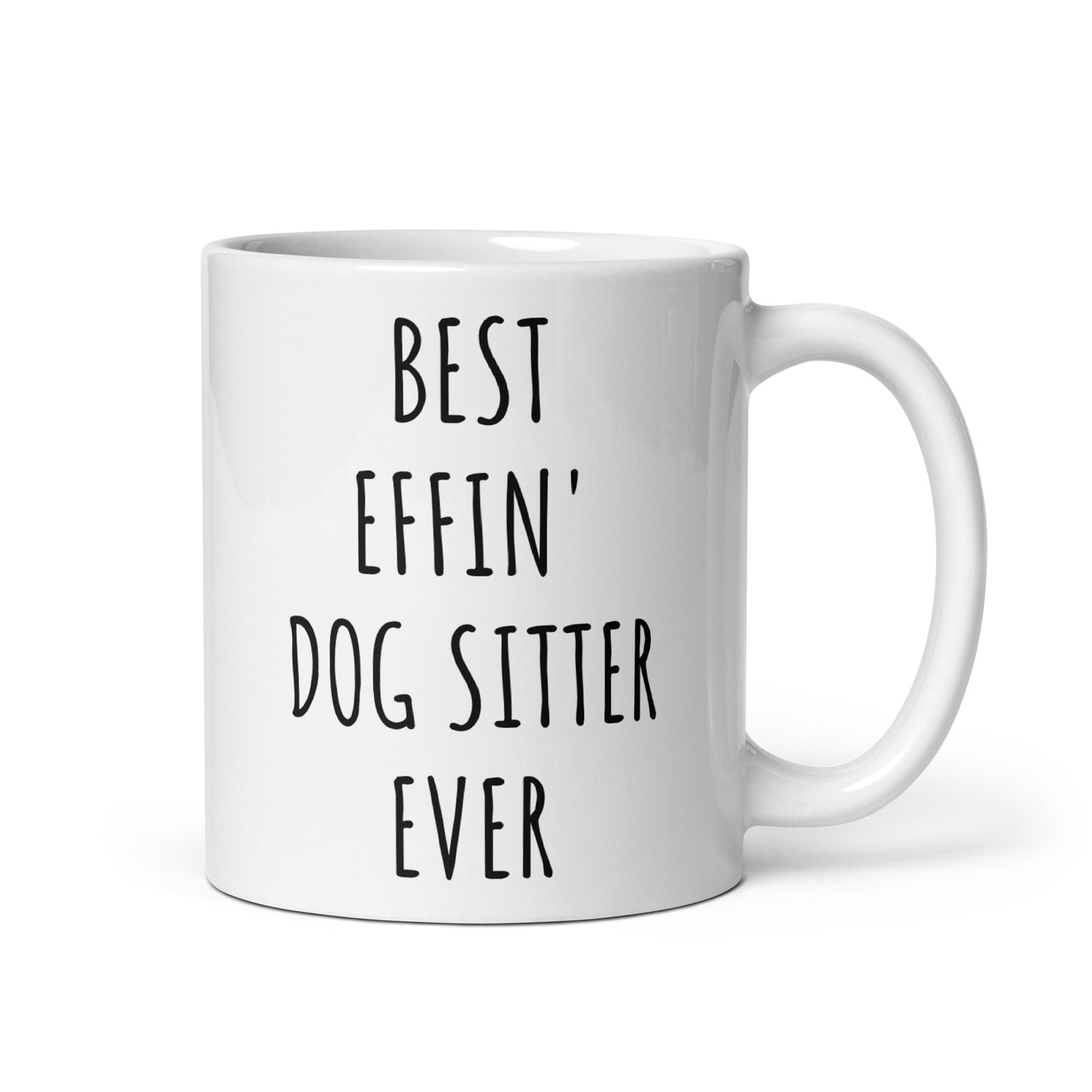 Best Effin' Dog Sitter Ever Mug