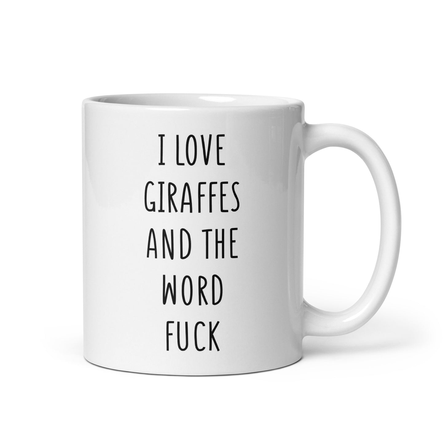 I Love Giraffes And The Word Fuck Mug