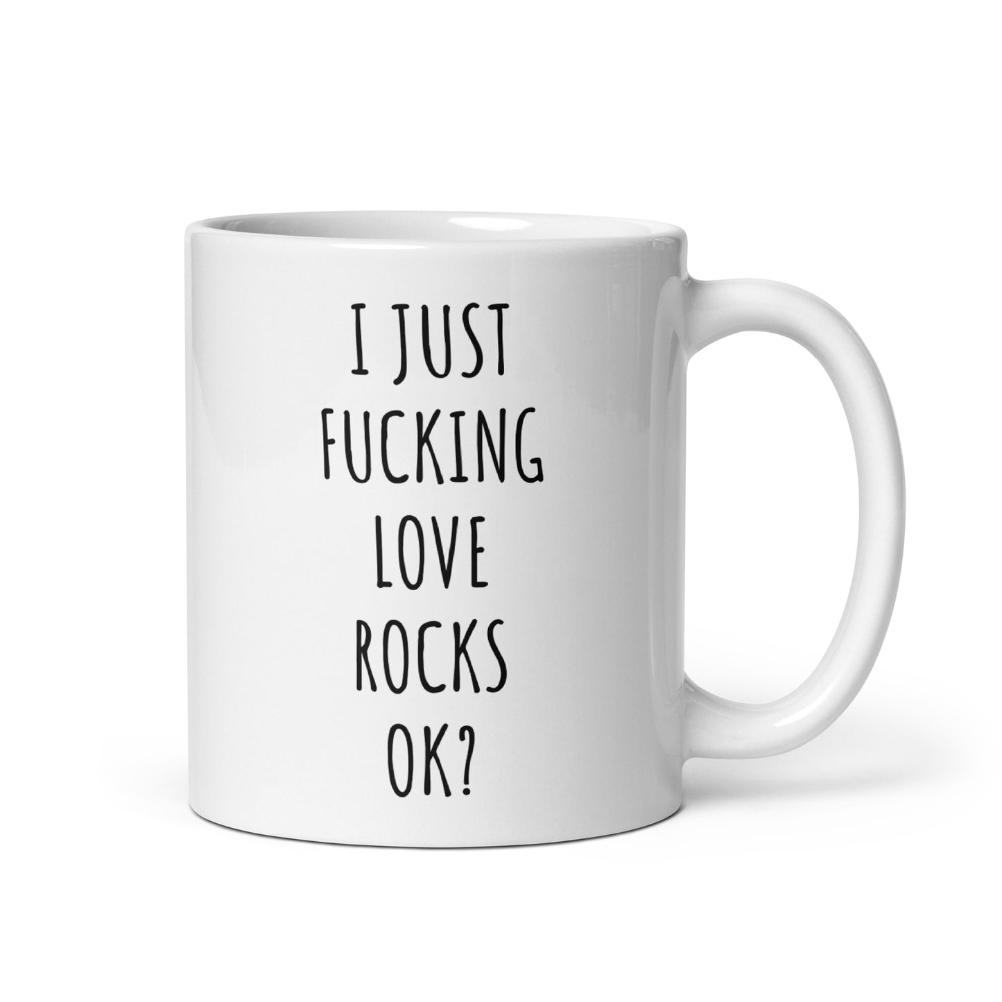 I Just Fucking Love Rocks Ok? Mug