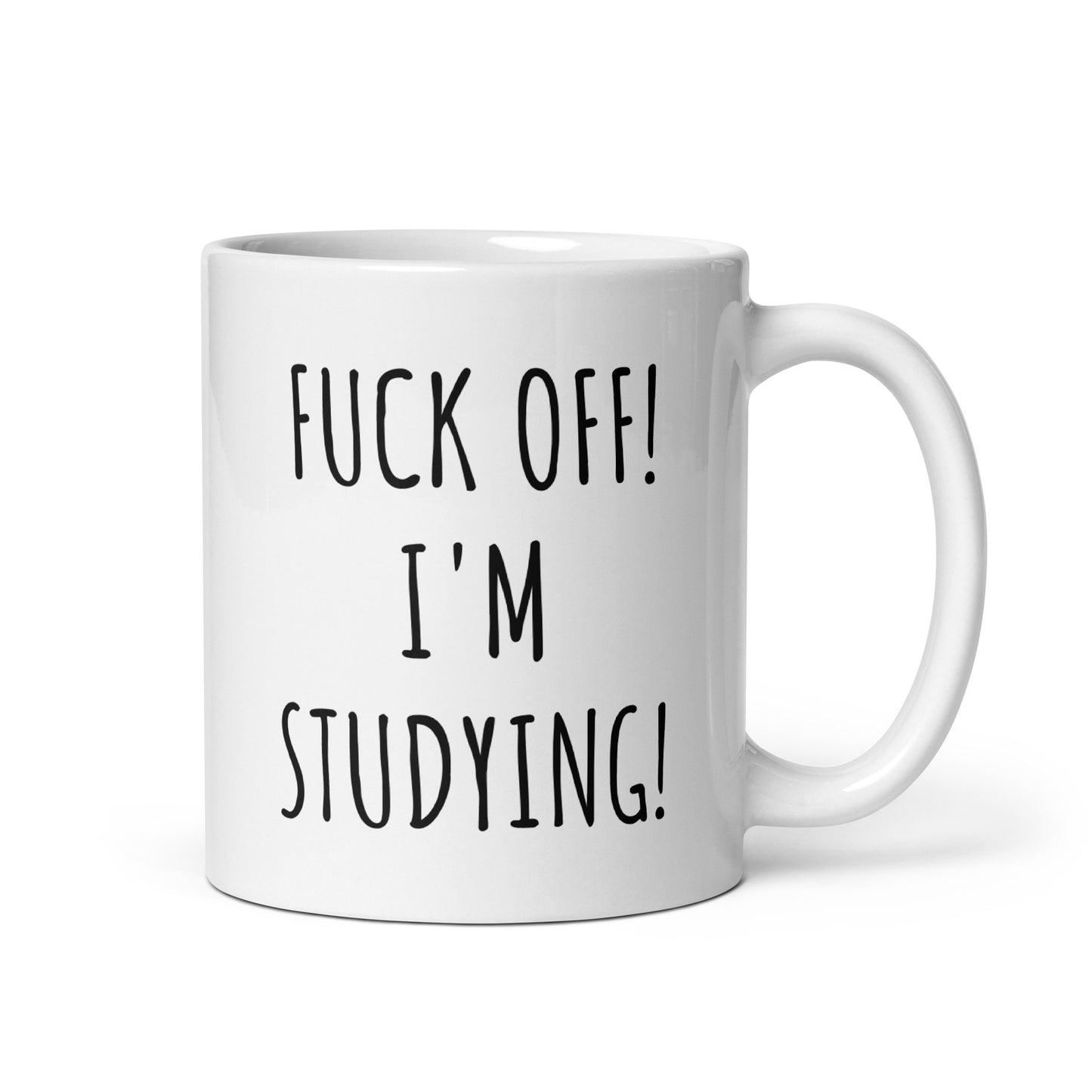 Fuck Off! I'm Studying! Mug