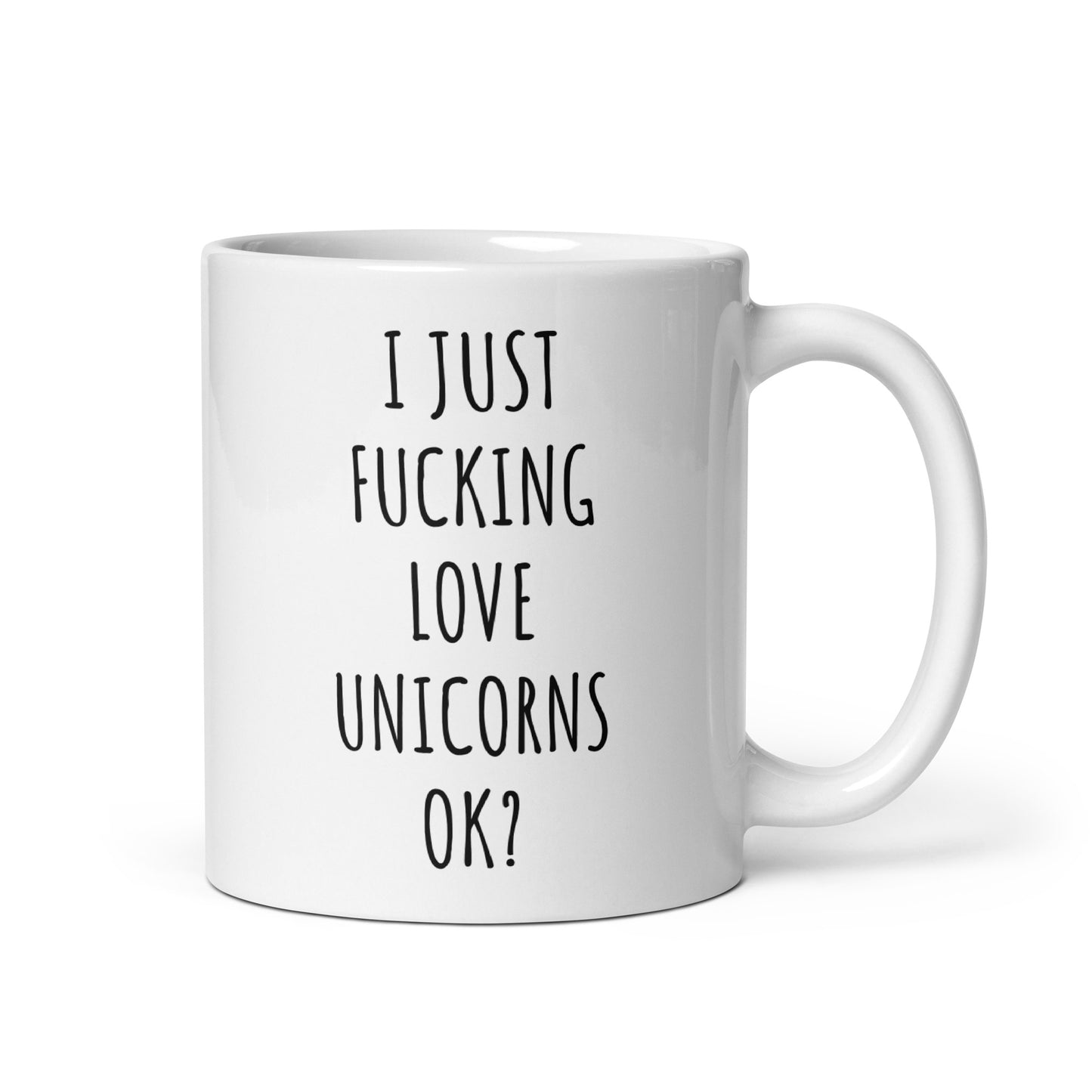 I Just Fucking Love Unicorns Ok? Mug